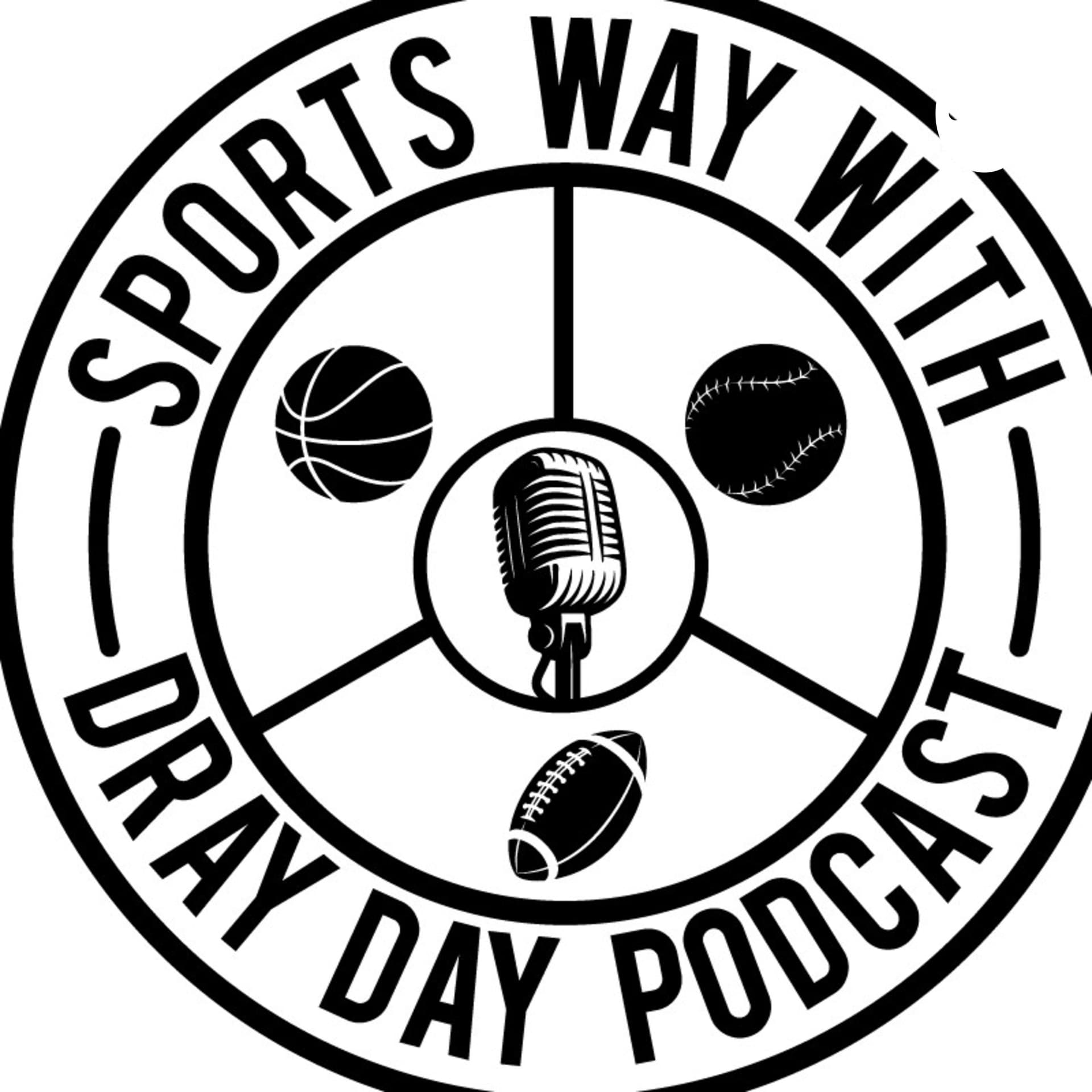 Sports Way with Dray Day Podcast - Podcasts