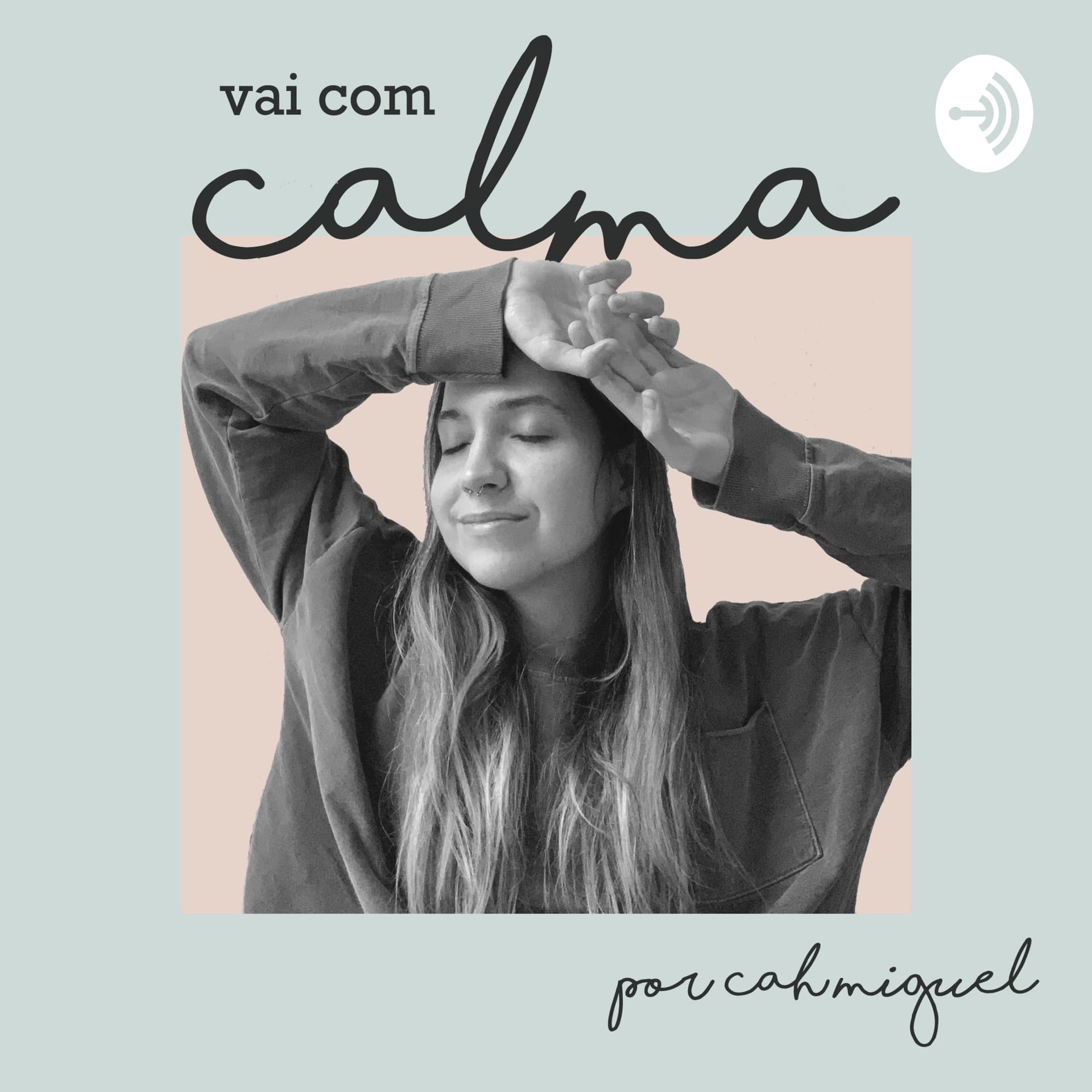 Vai Com Calma - Podcasts