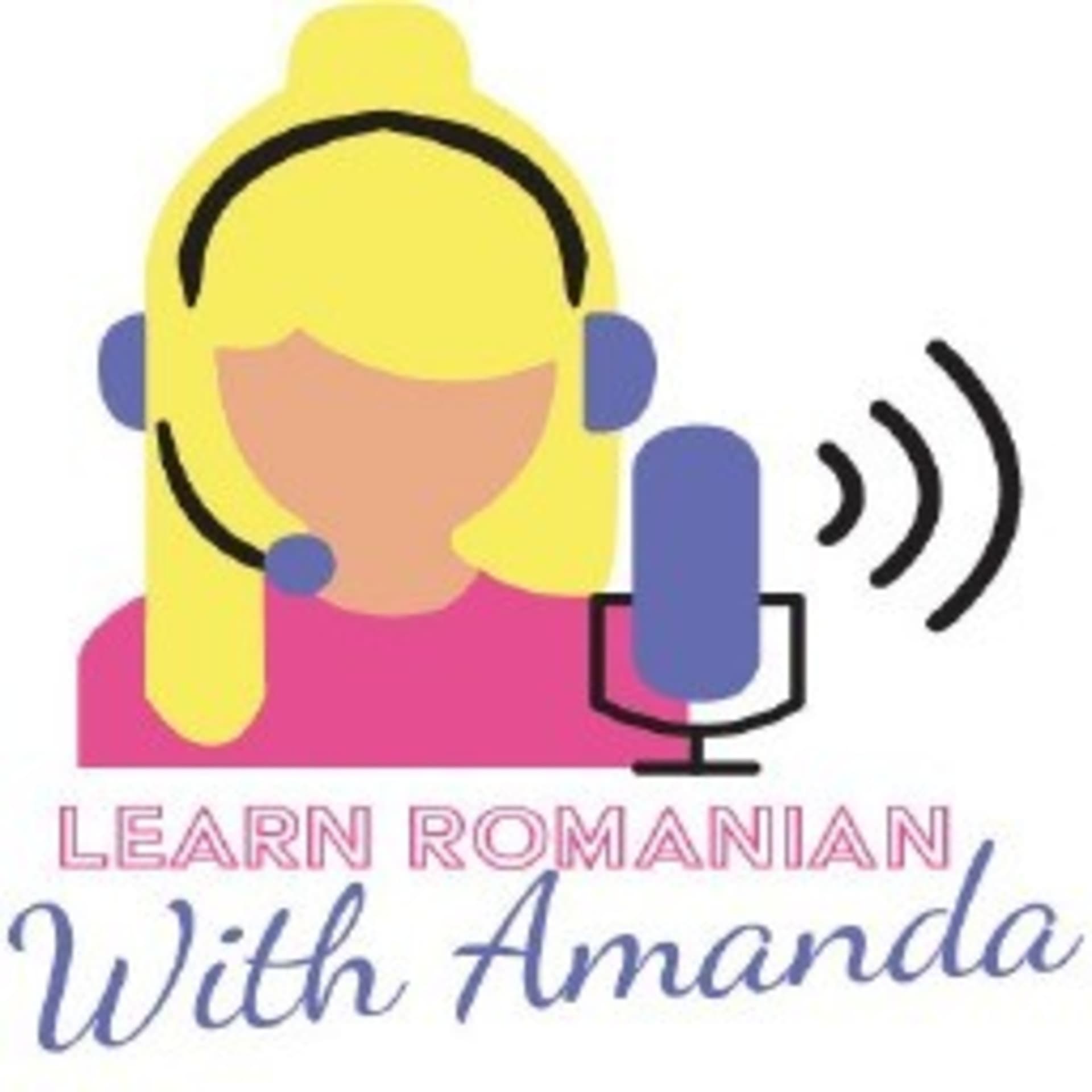 Learn Romanian With Amanda Podcast - Podcasts