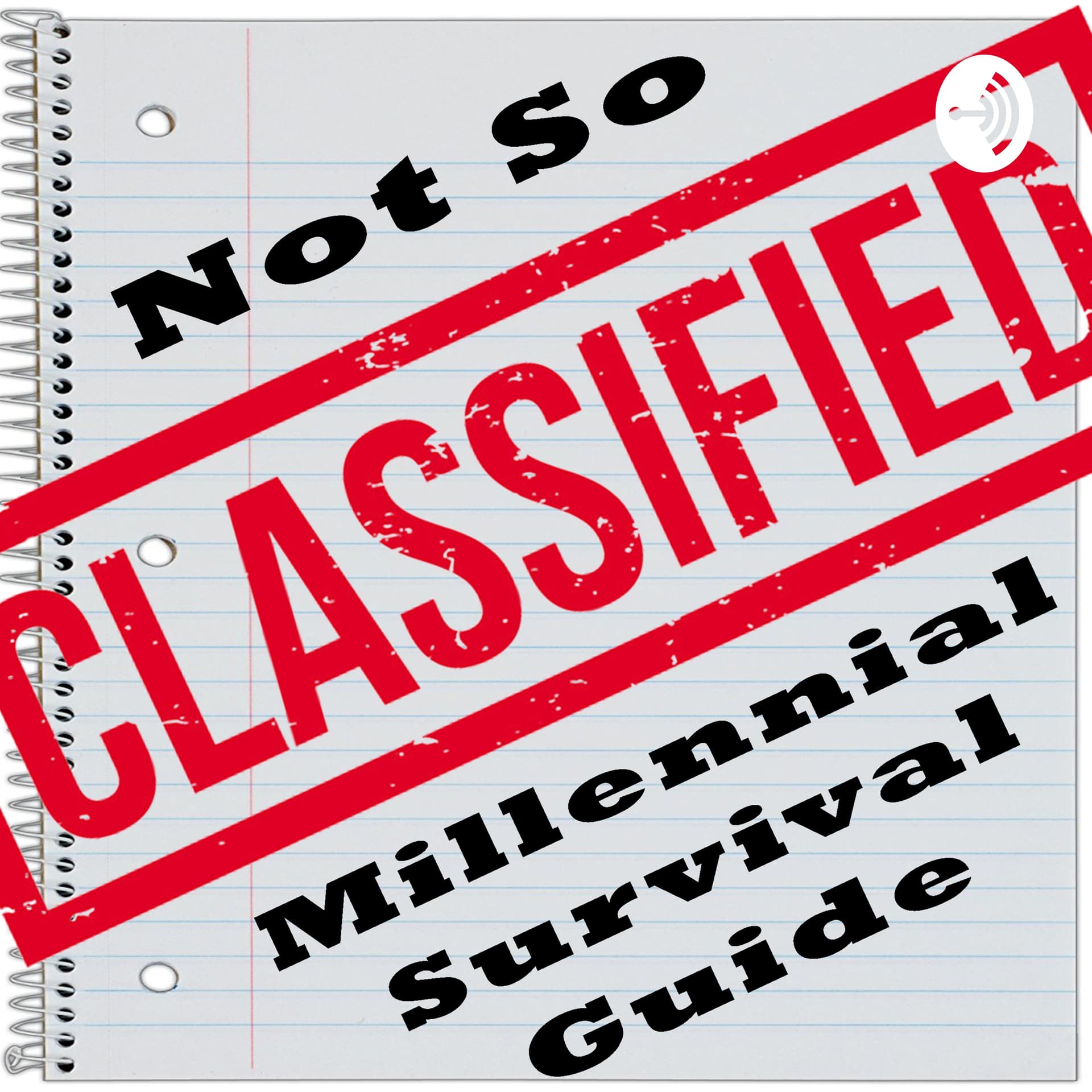 Not So Classified Millennial Survival Guide - Podcasts