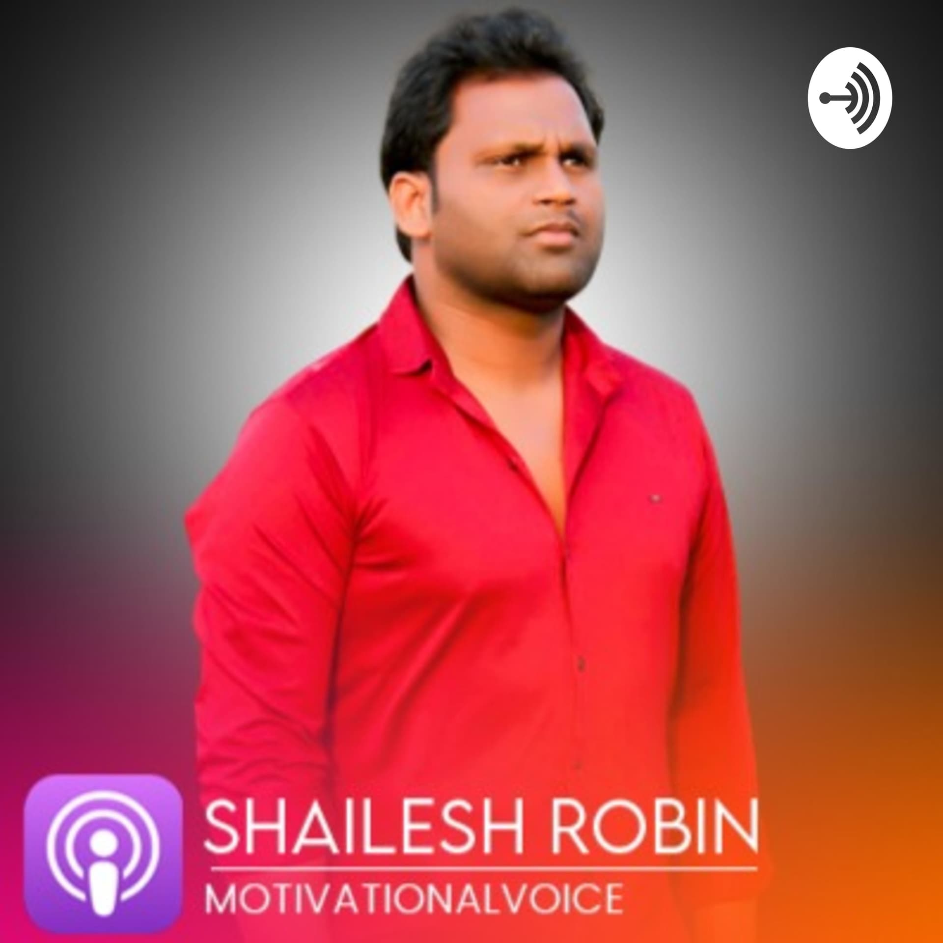 SHAILESH ROBIN - Podcasts