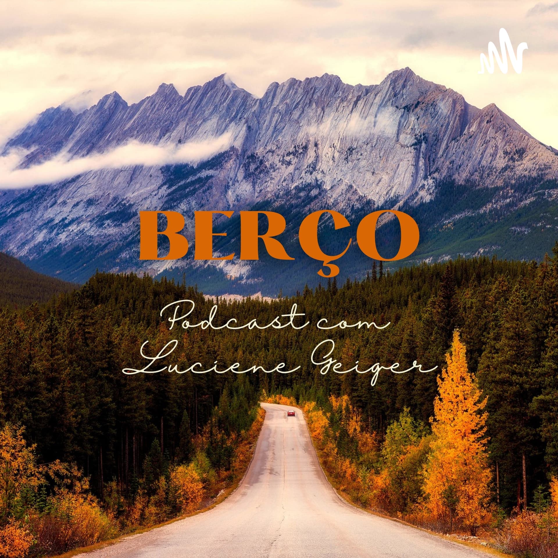 Berço - Podcast com Luciene Geiger - Podcasts