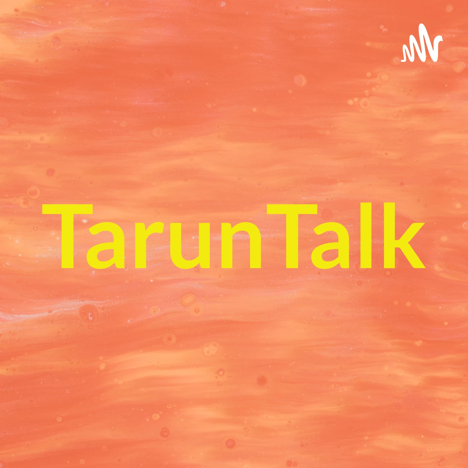 TarunTalk - Podcasts