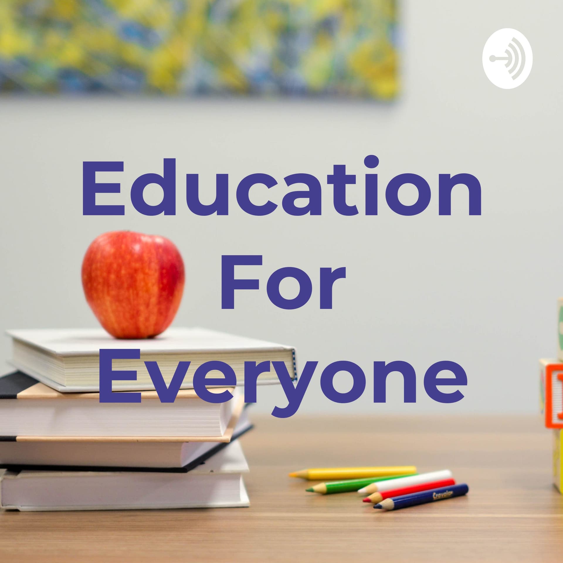 Education For Everyone - Podcasts