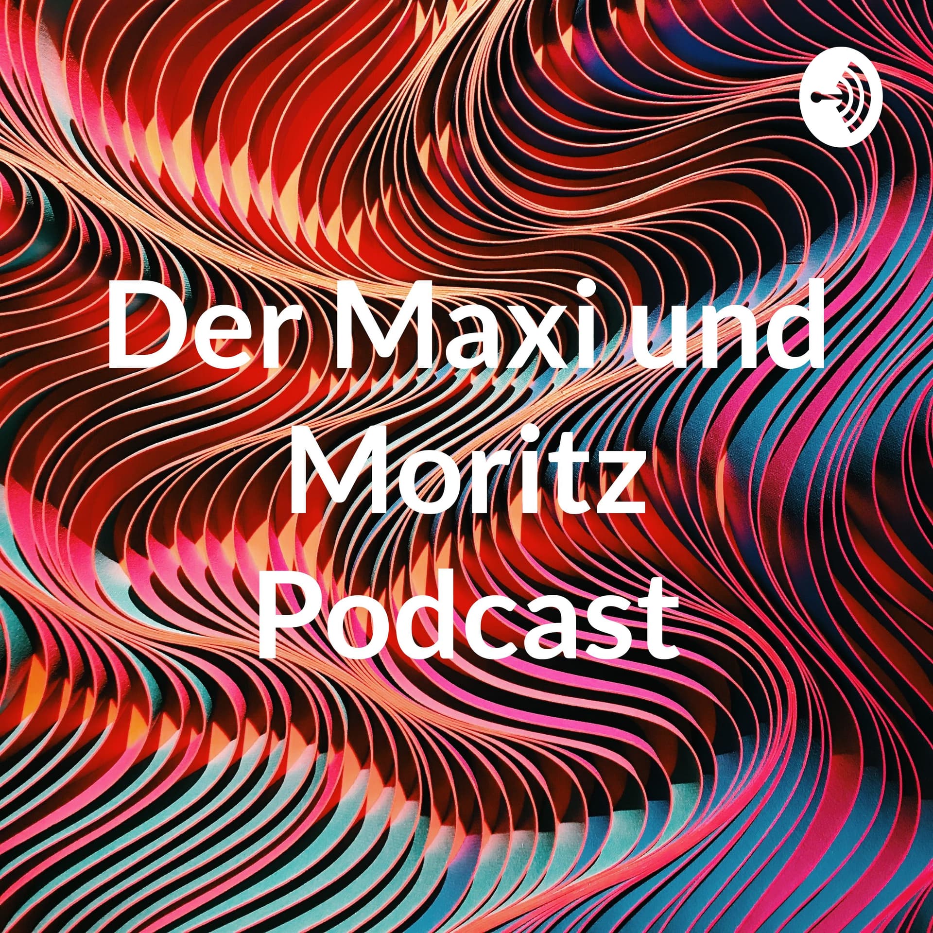 Der Maxi und Moritz Podcast - Podcasts