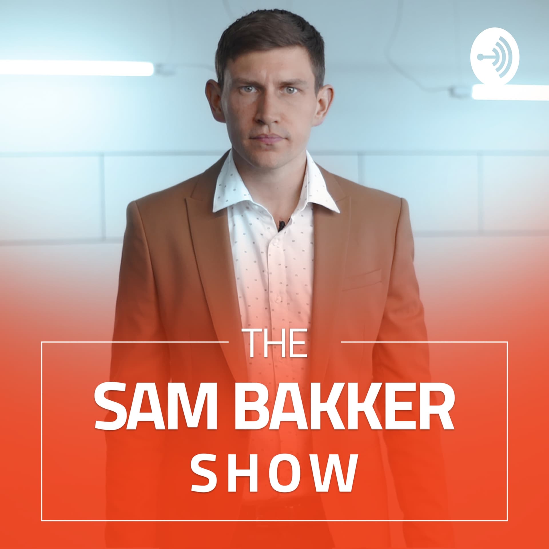 The Sam Bakker Show - Podcasts