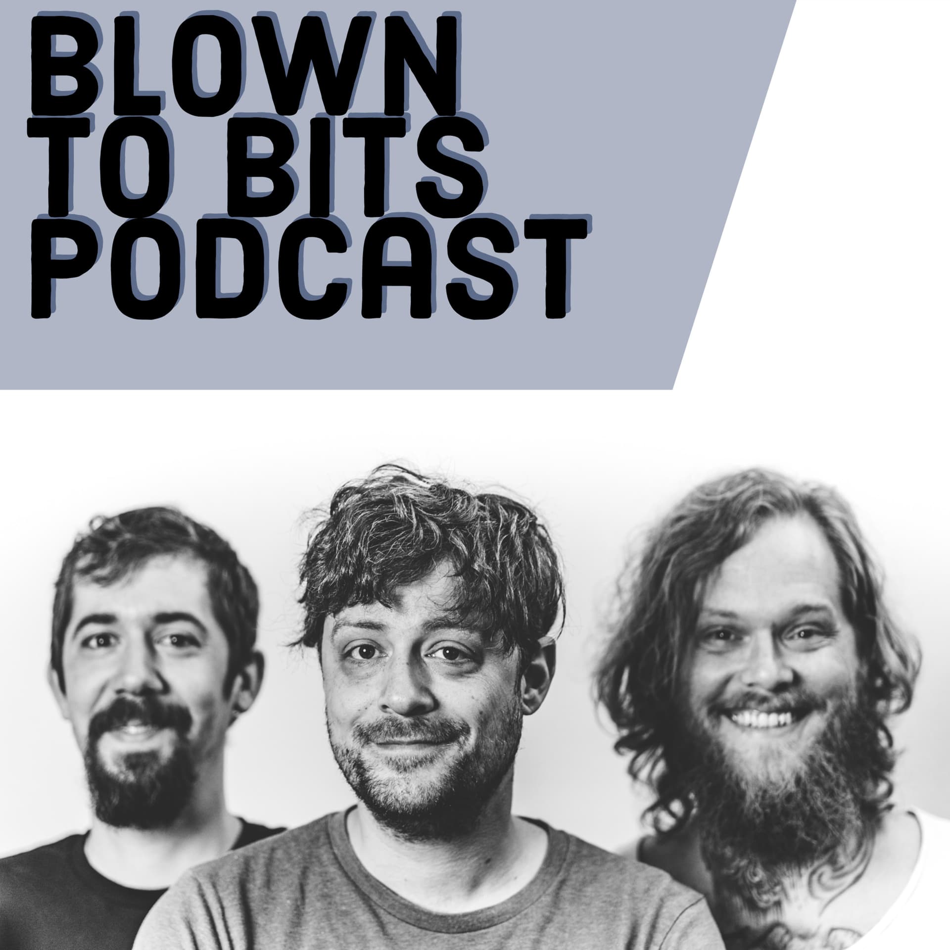 Blown To Bits - Podcasts