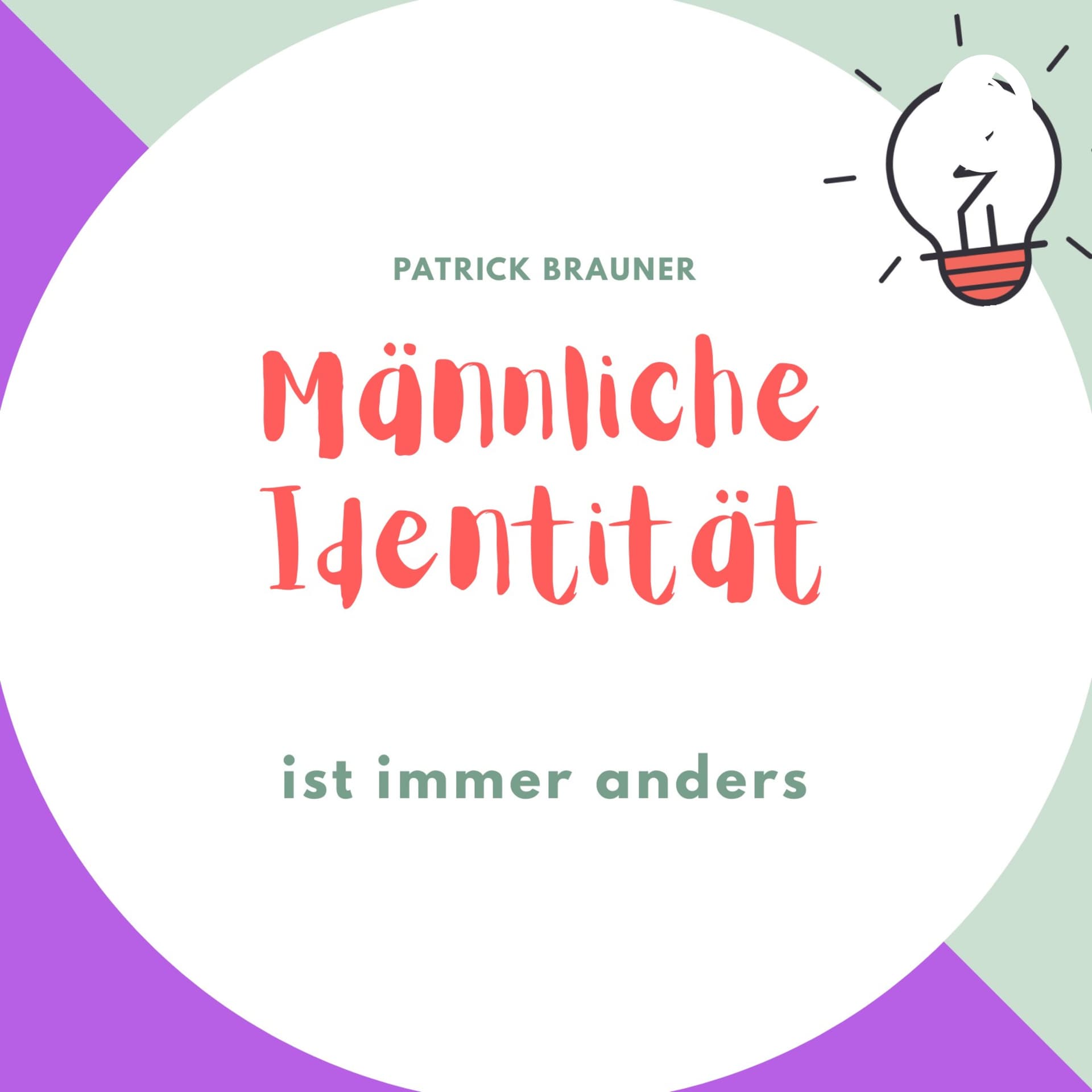 Männliche Identität und die Welt - Podcasts