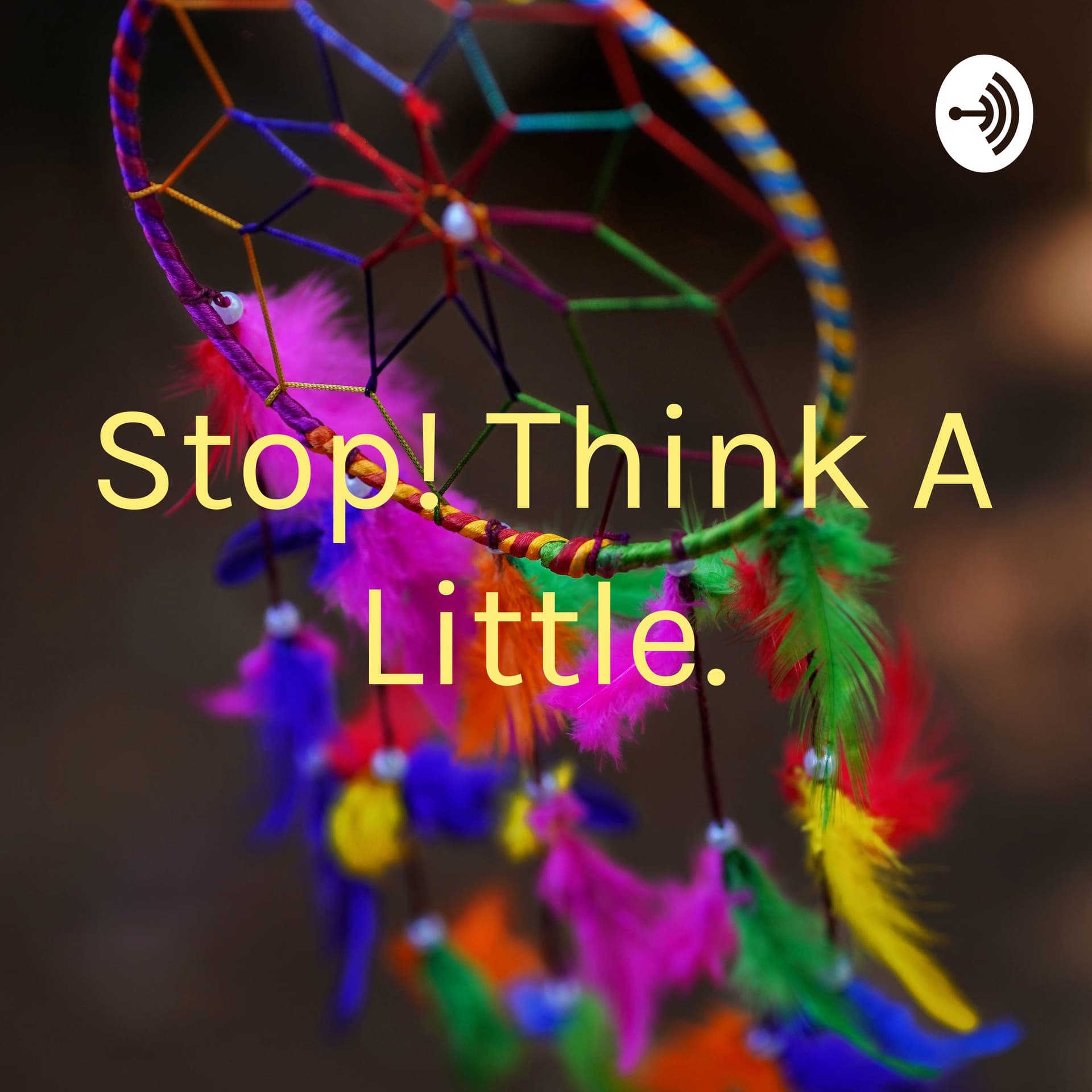 Stop! Think A Little. Hindi Podcast - Podcasts