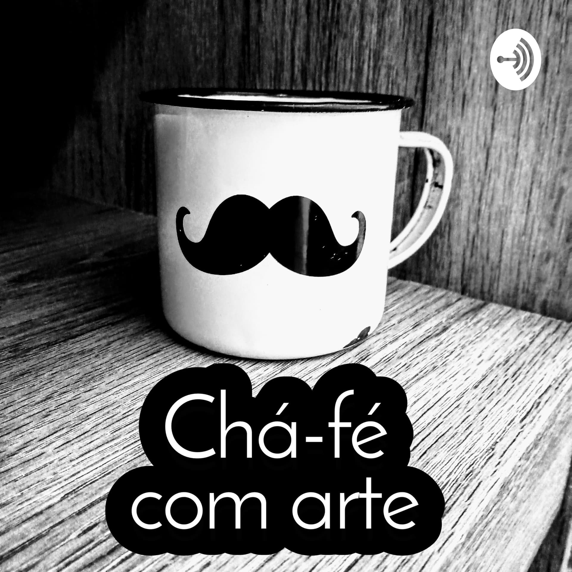 Chá-fé com Arte - Podcasts
