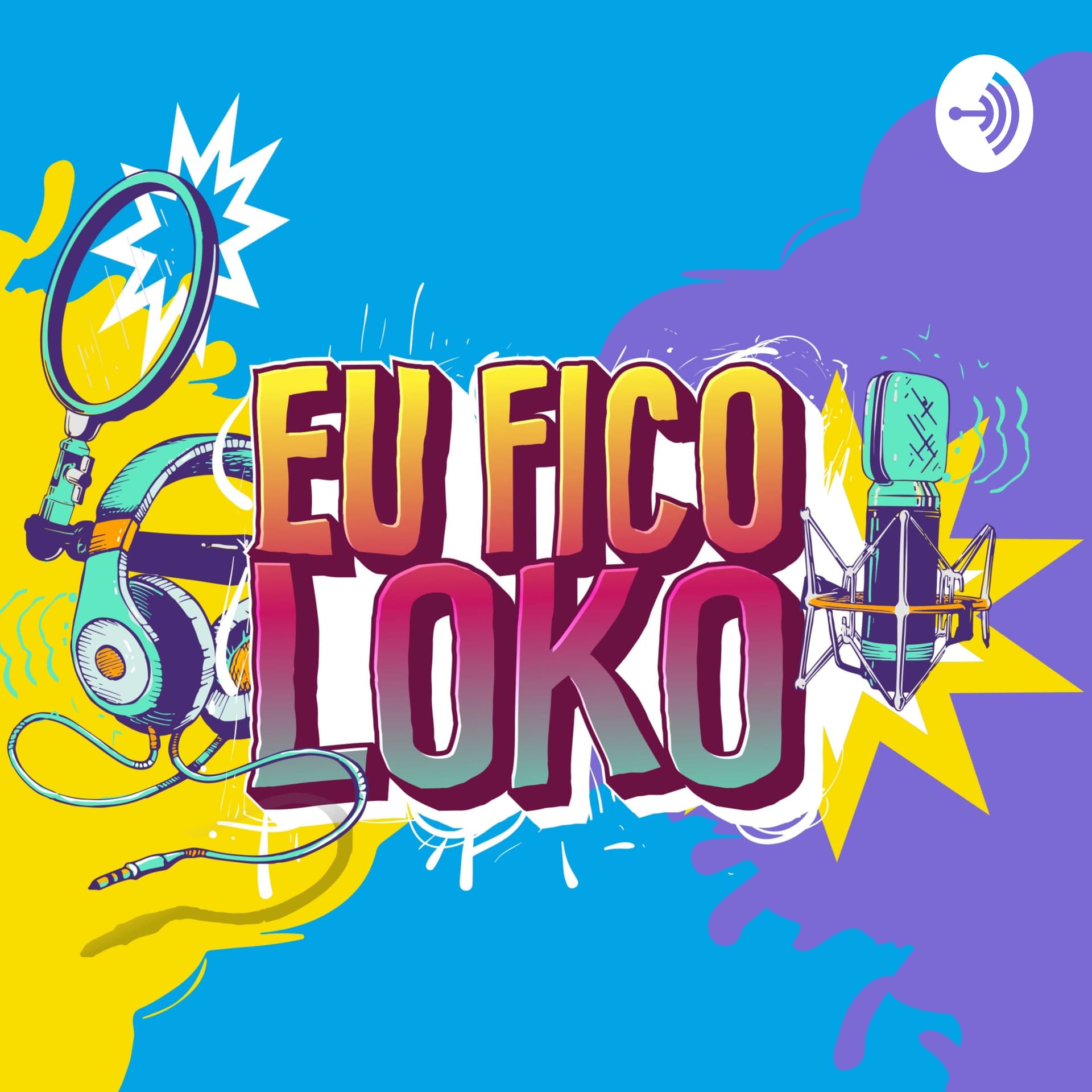 Programa Eu Fico Loko - Podcasts