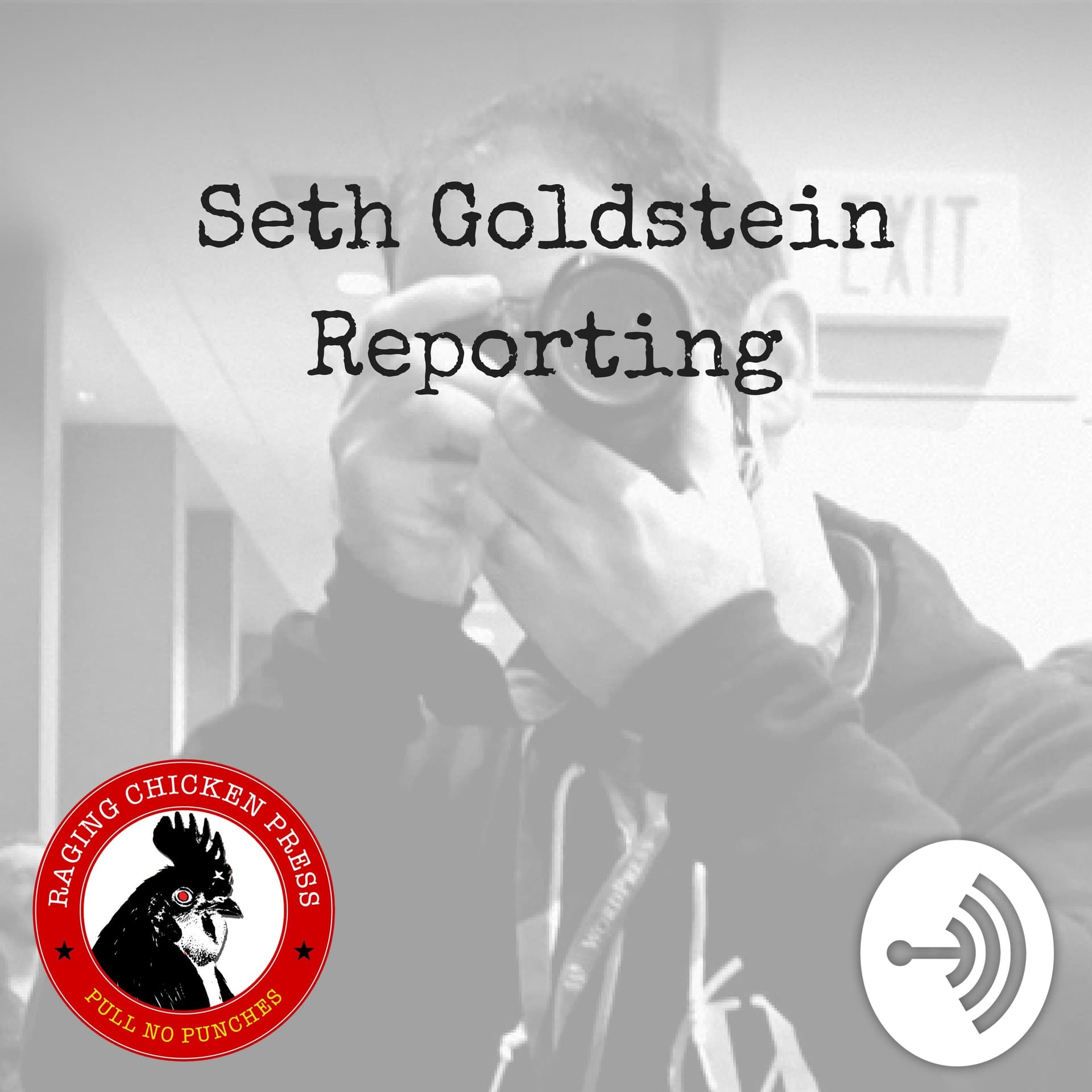 Seth Goldstein Reporting - Podcasts