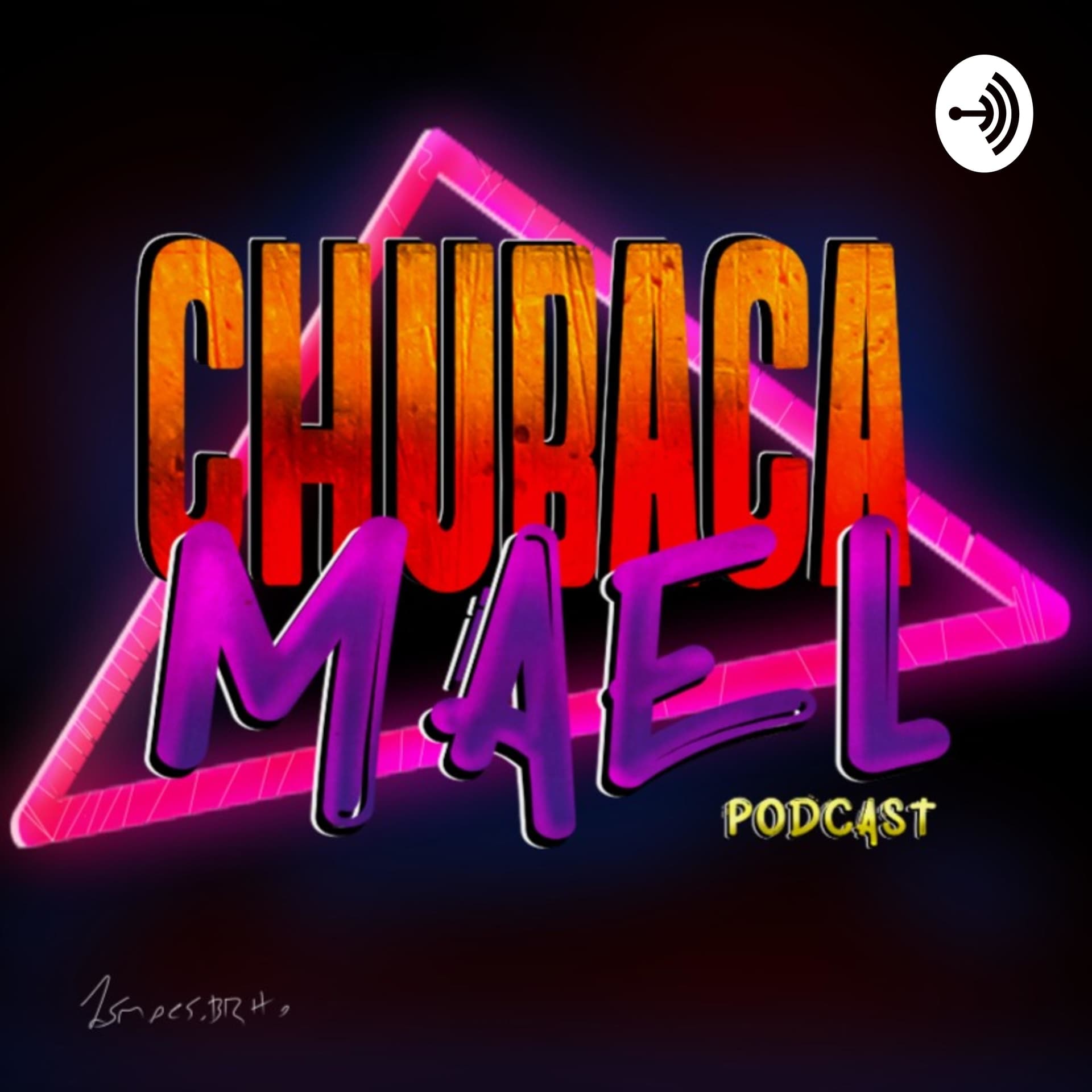 Chubaca Mael - Podcasts