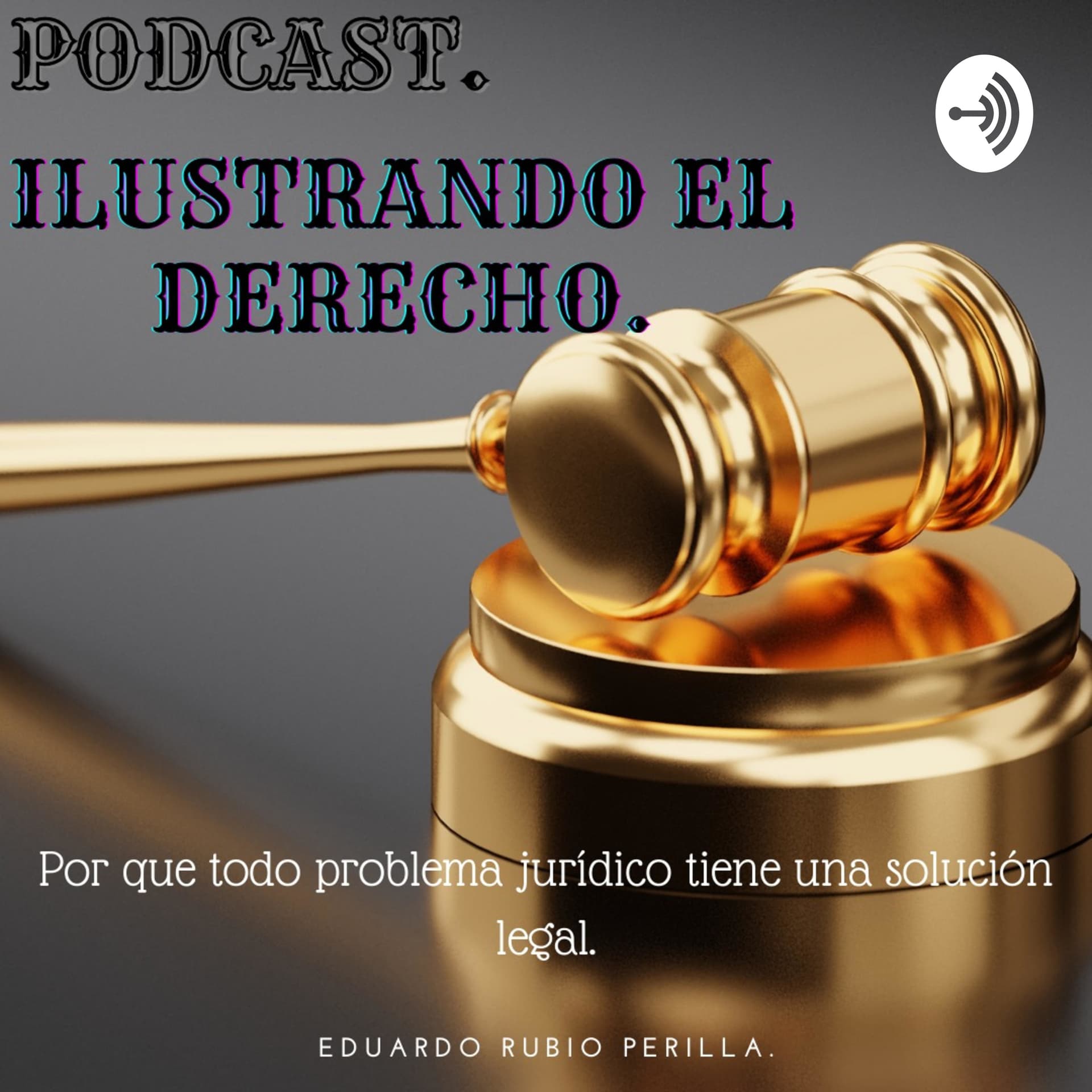 ILUSTRANDO EL DERECHO. - Podcasts