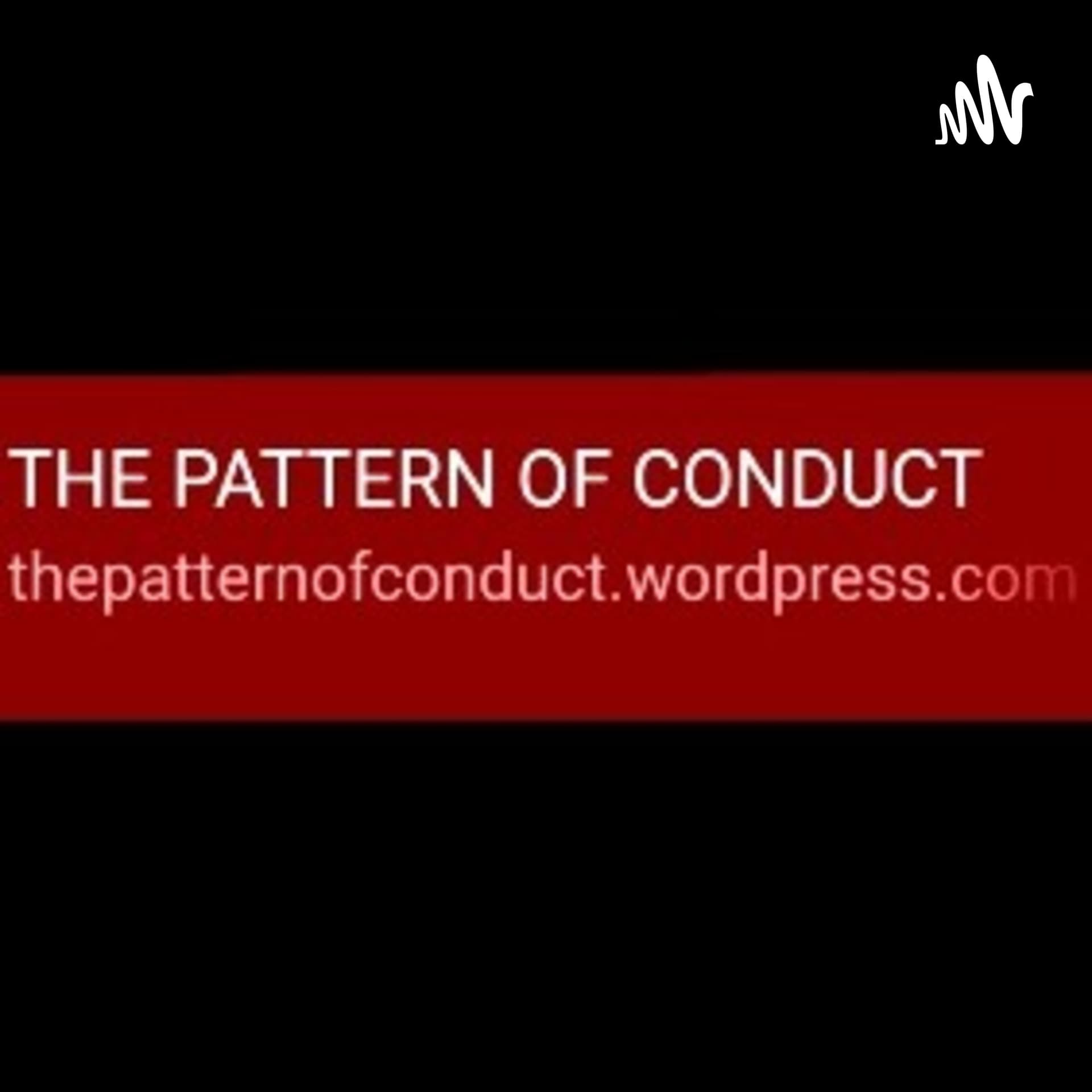 THE P.O.C. (PATTERN OF CONDUCT)