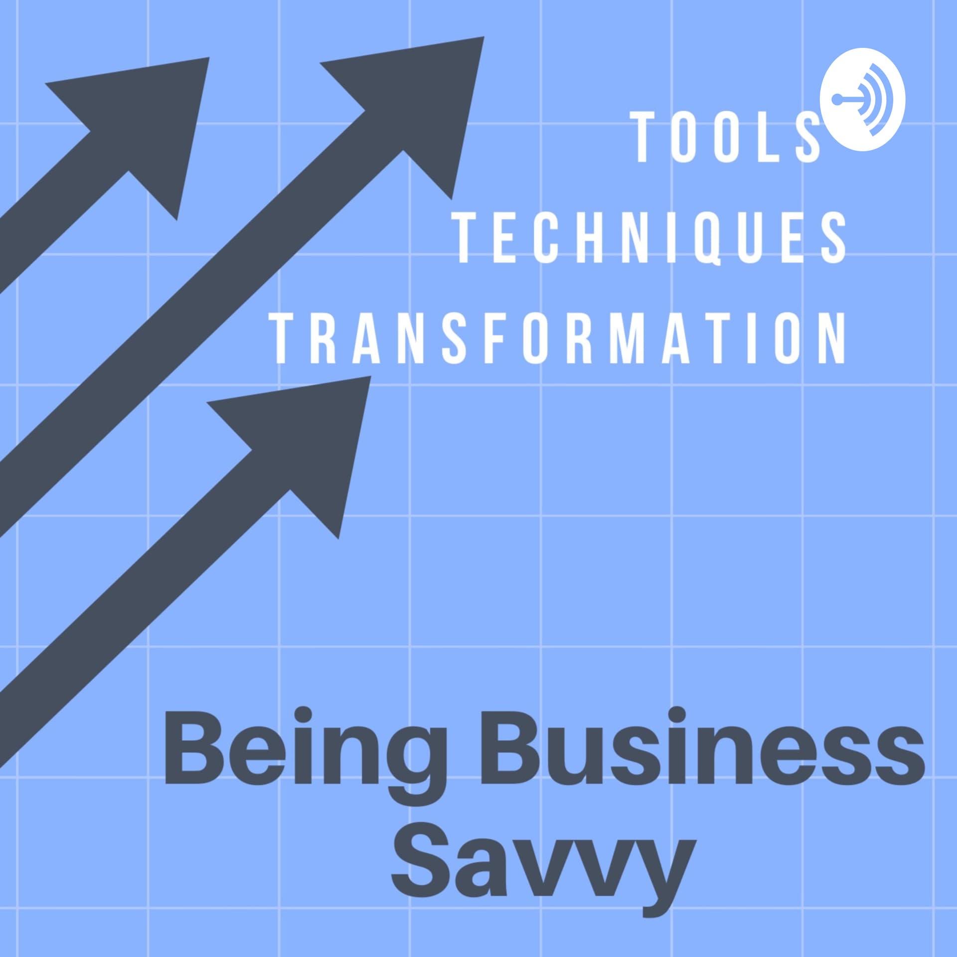 Being Business Savvy - Podcasts