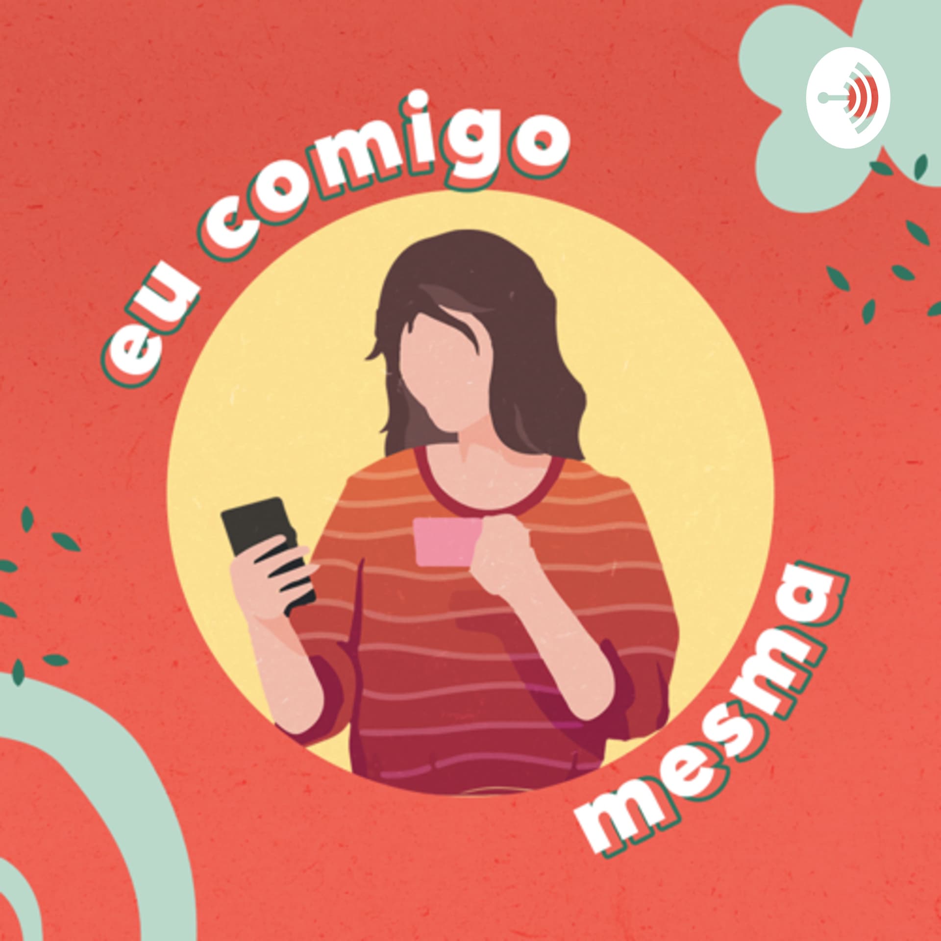 eu comigo mesma - Podcasts