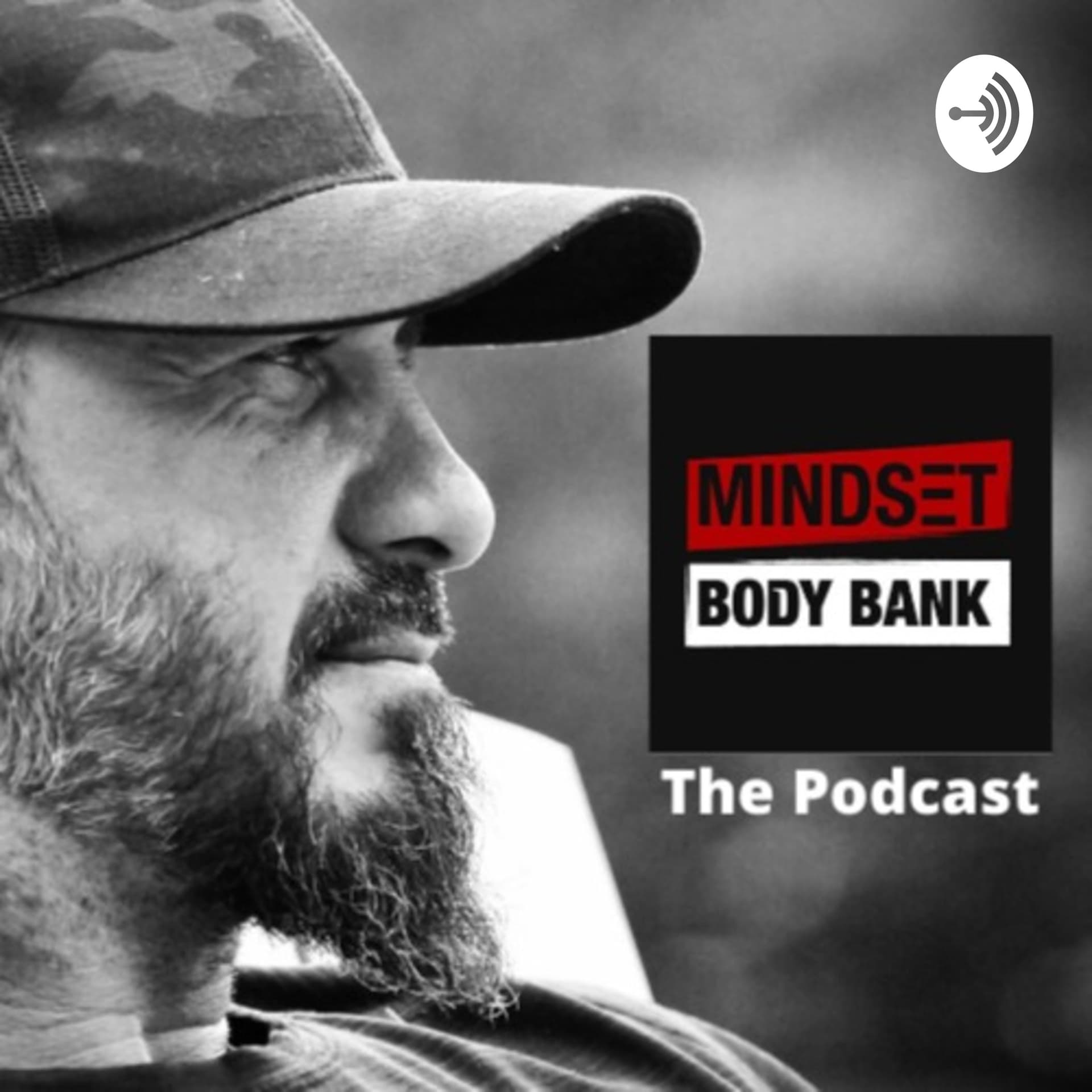 Mindset Body Bank - Podcasts