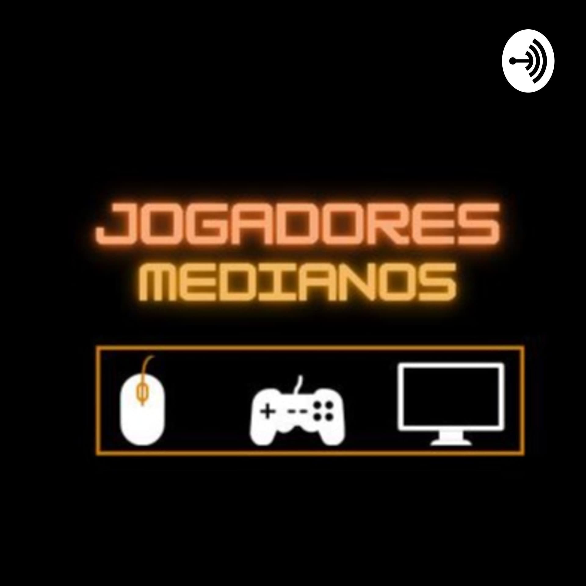 Jogadores Medianos - Podcasts