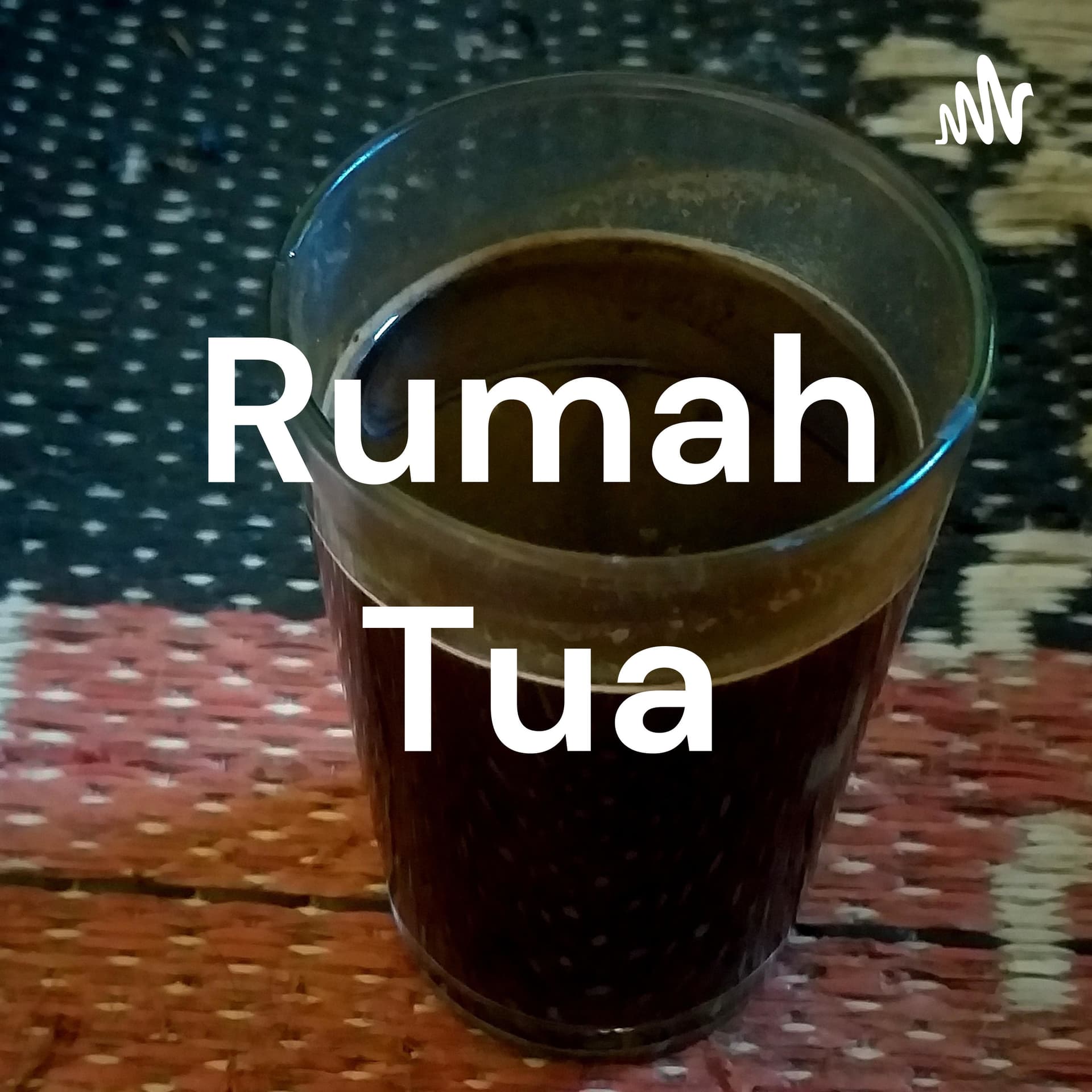 Rumah Tua - Podcasts