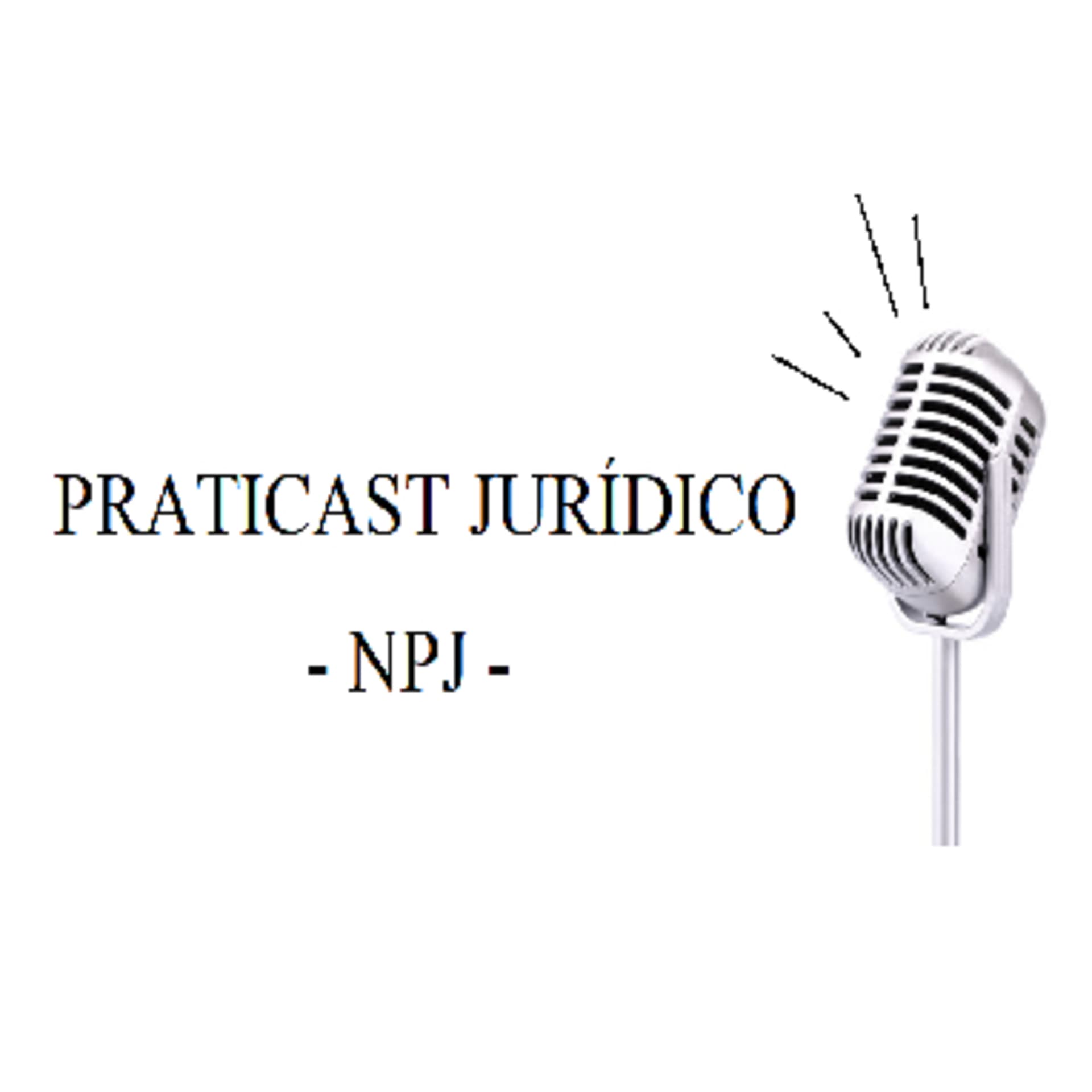 Praticast Jurídico do NPJ - Podcasts
