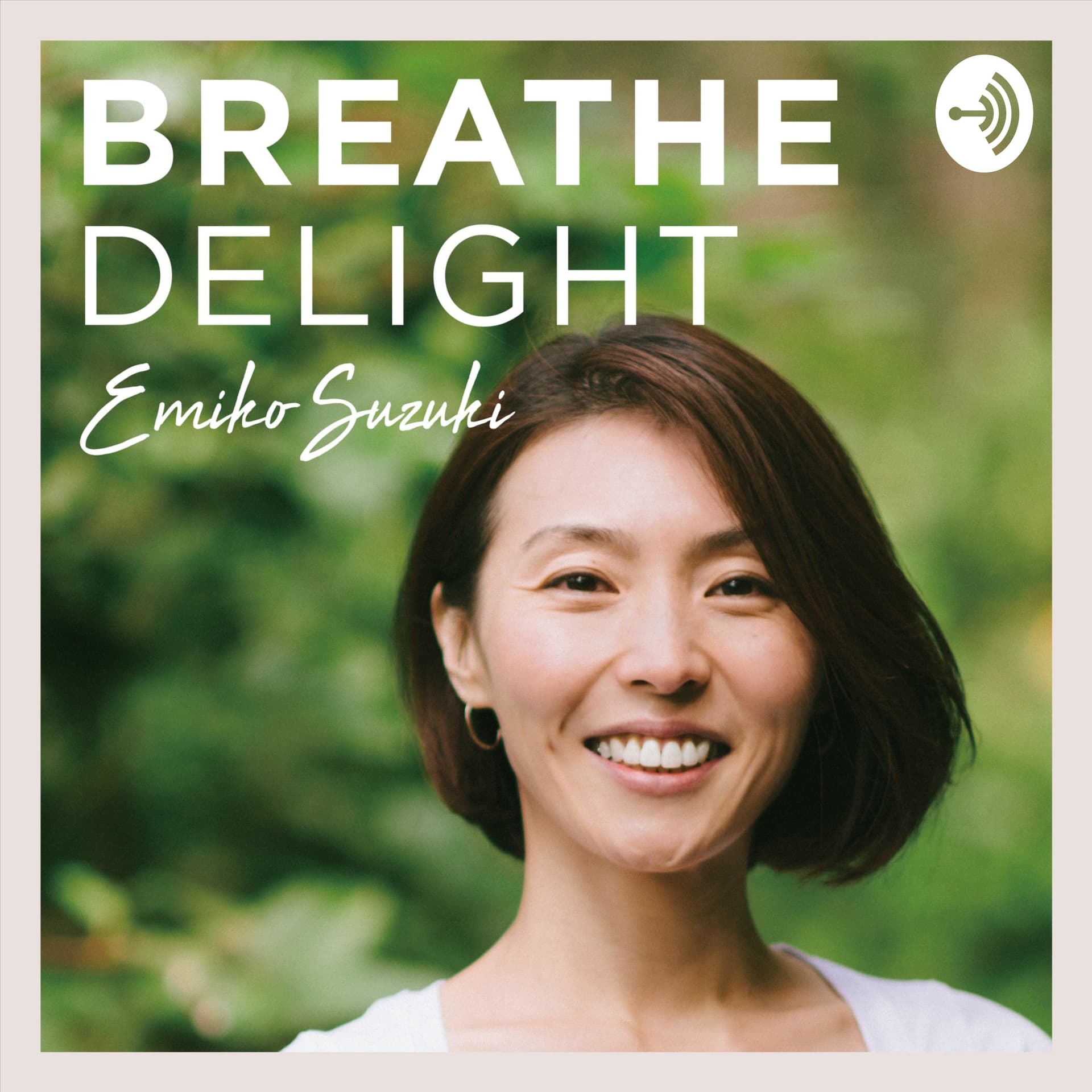 BREATHE DELIGHT - Podcasts