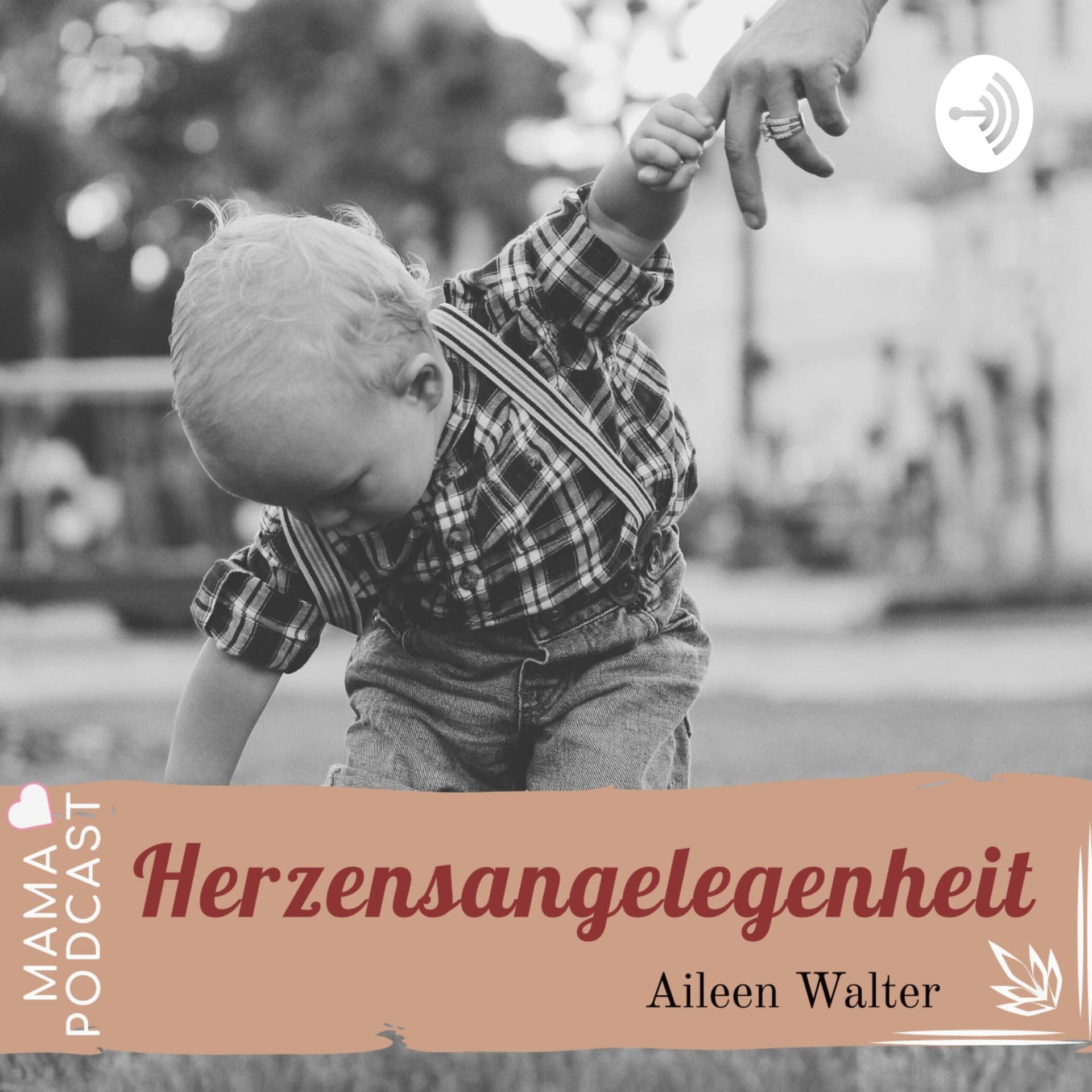 Herzensangelegenheit - Dein Mama Podcast ♥ - Podcasts