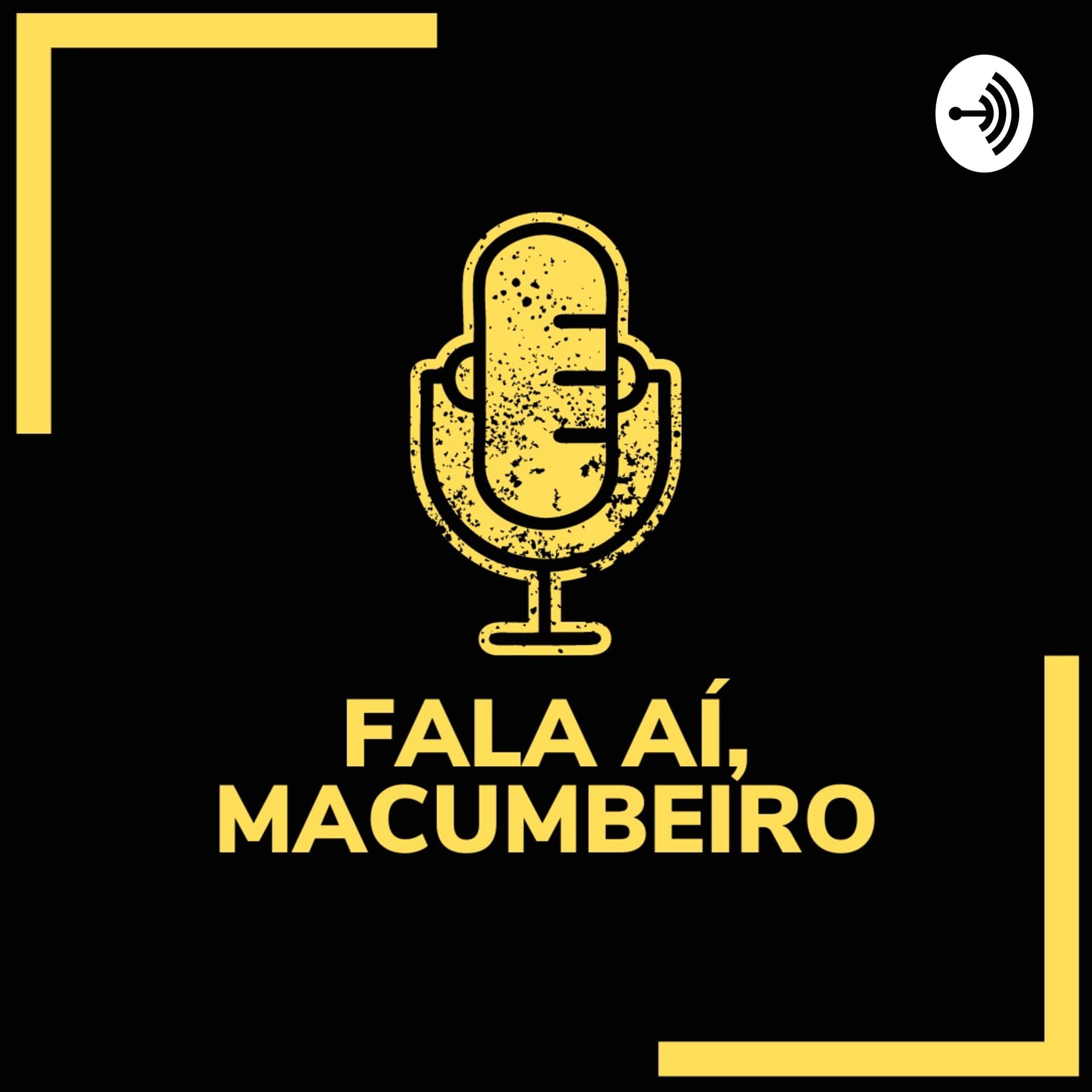 Fala Aí, Macumbeiro - Podcasts