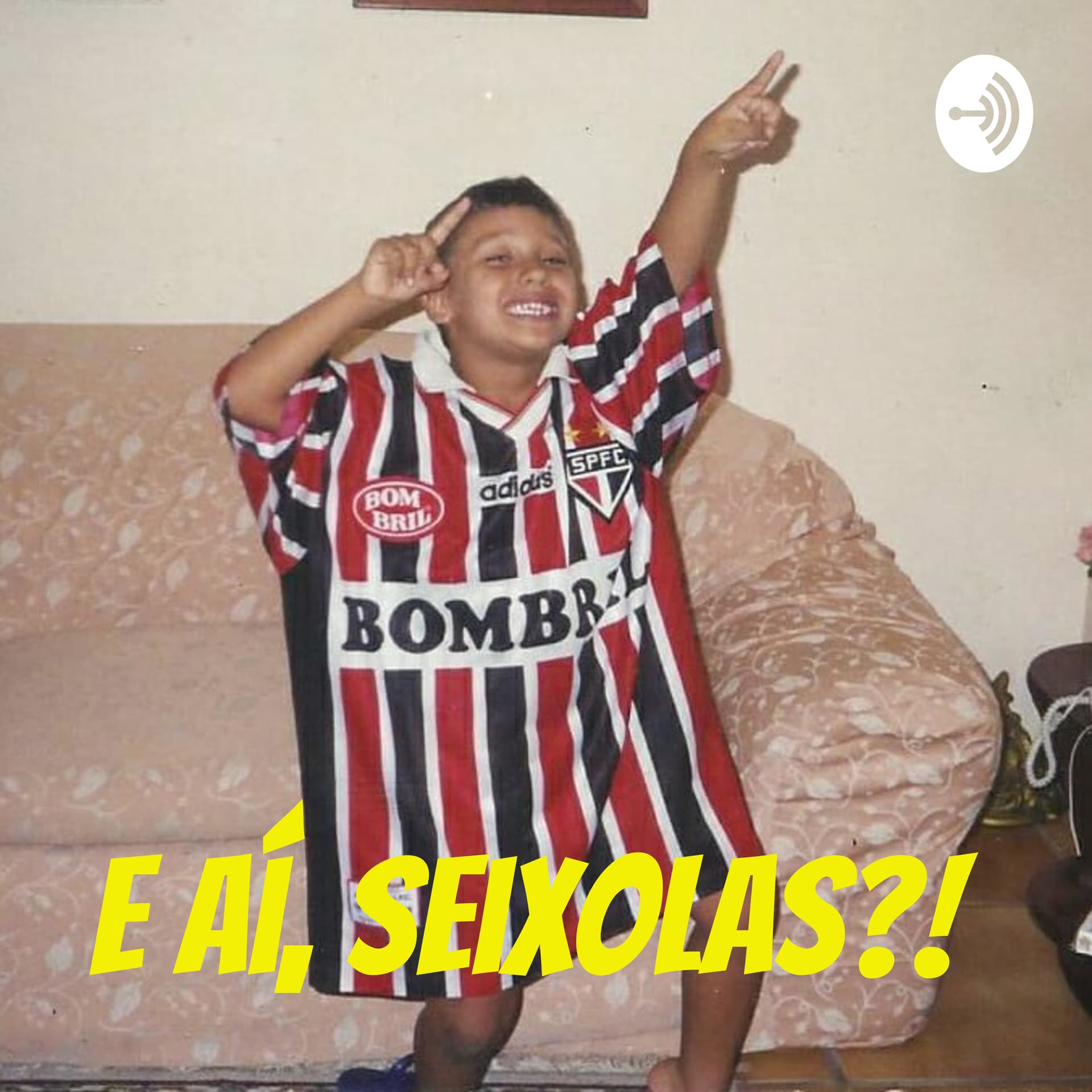 E aí, Seixolas?! - Podcasts