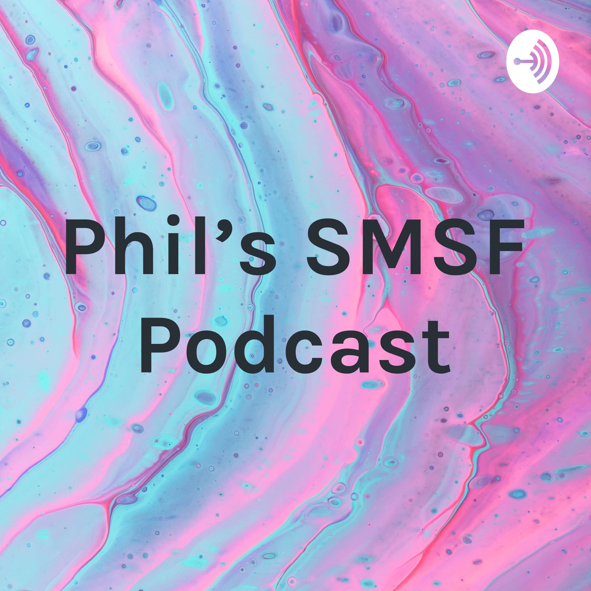 Phil's SMSF Podcast - Podcasts