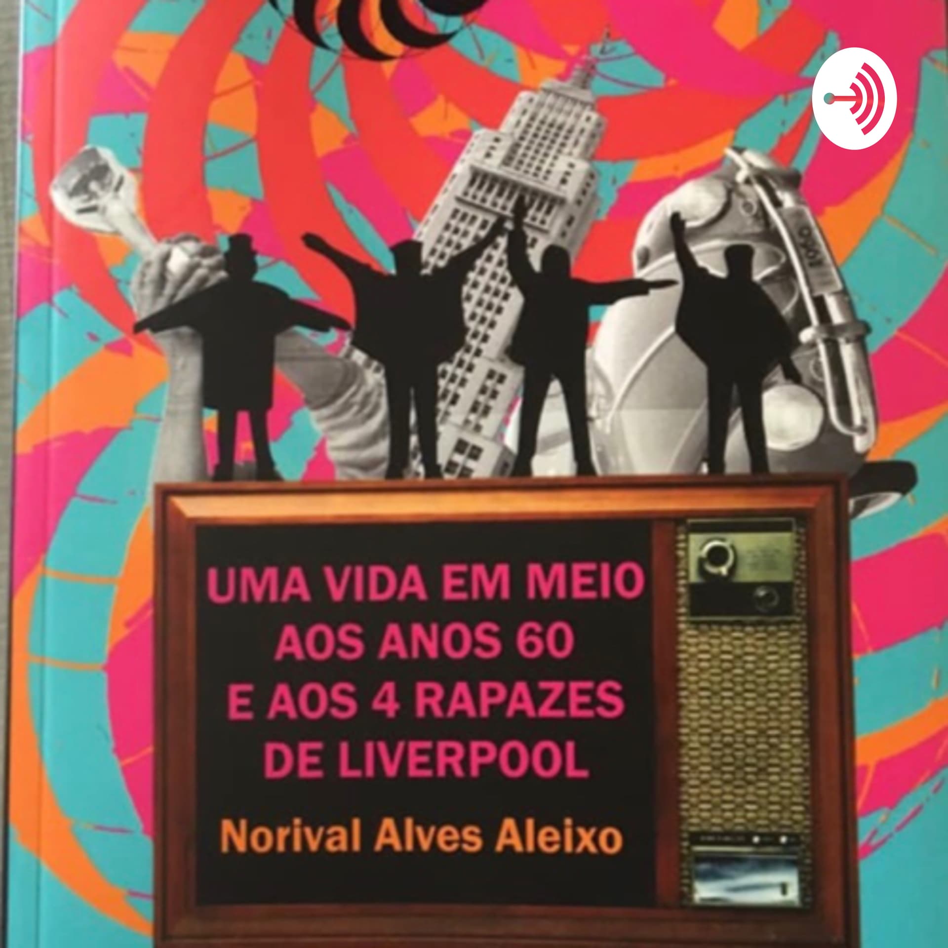 Beatles para sempre - Podcasts