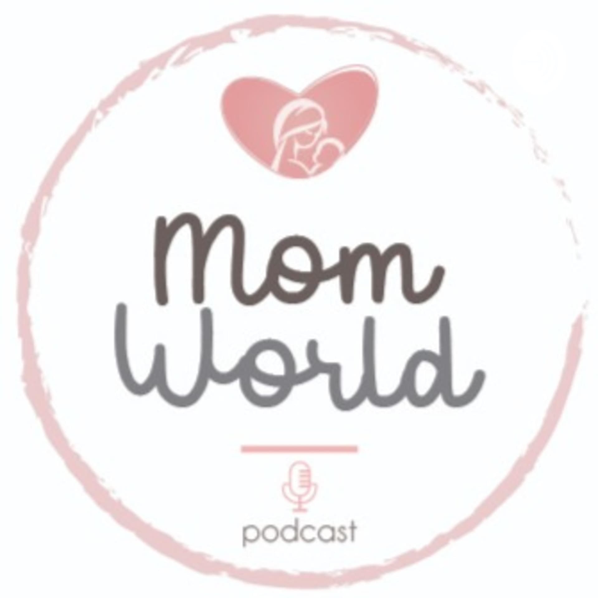 Mom World - Podcasts