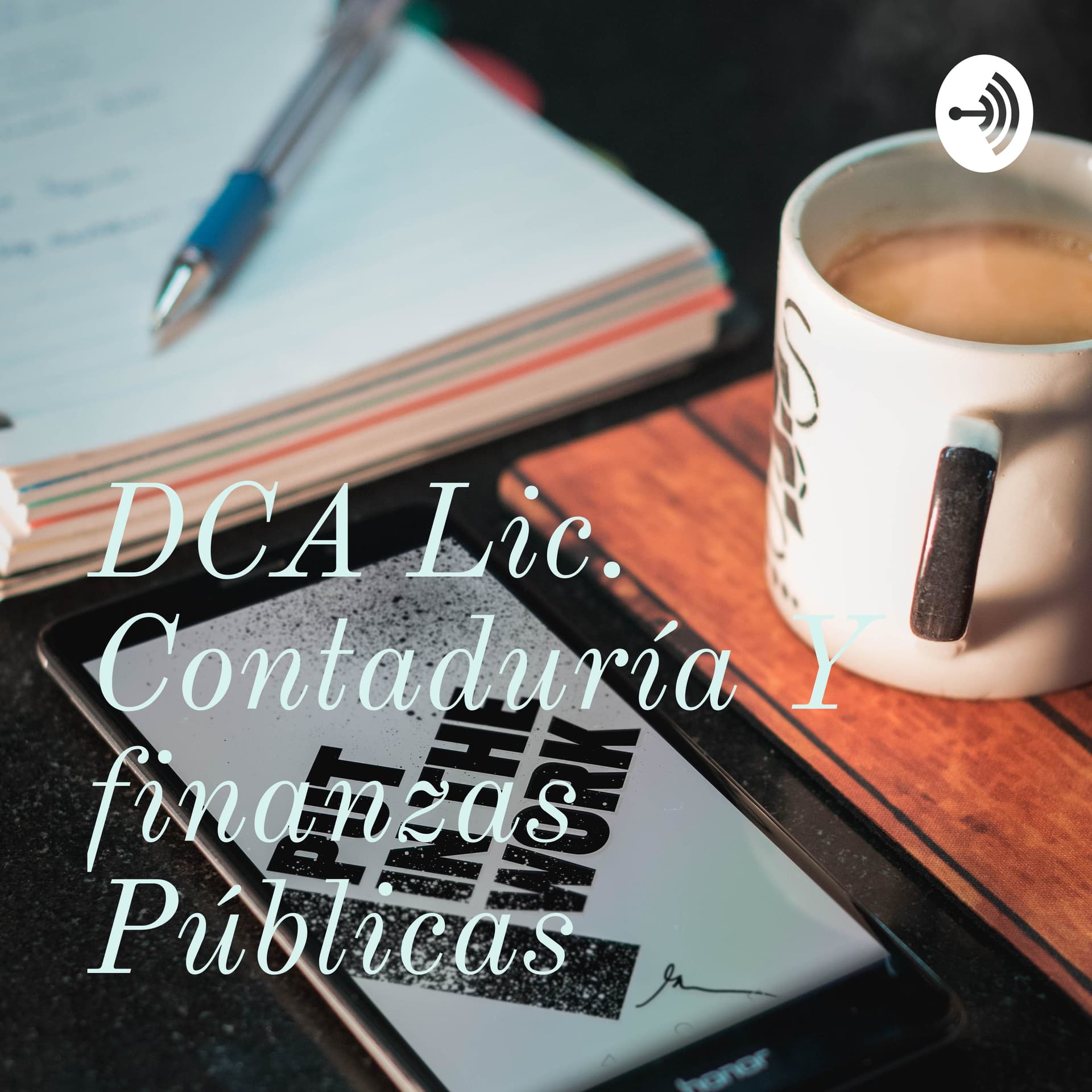 DCA Lic. Contaduría Y finanzas Públicas - Podcasts
