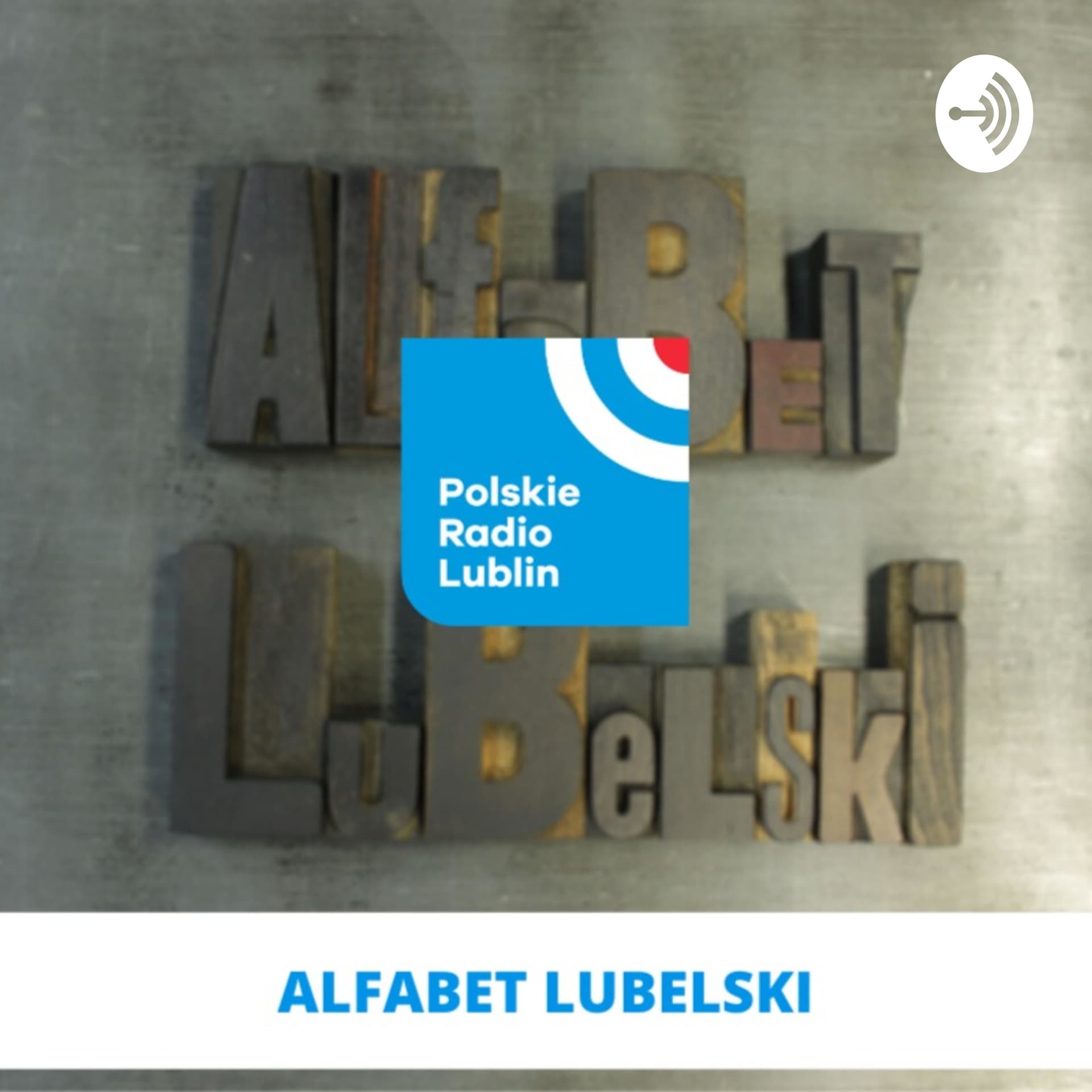 Alfabet lubelski w Radiu Lublin - Podcasts