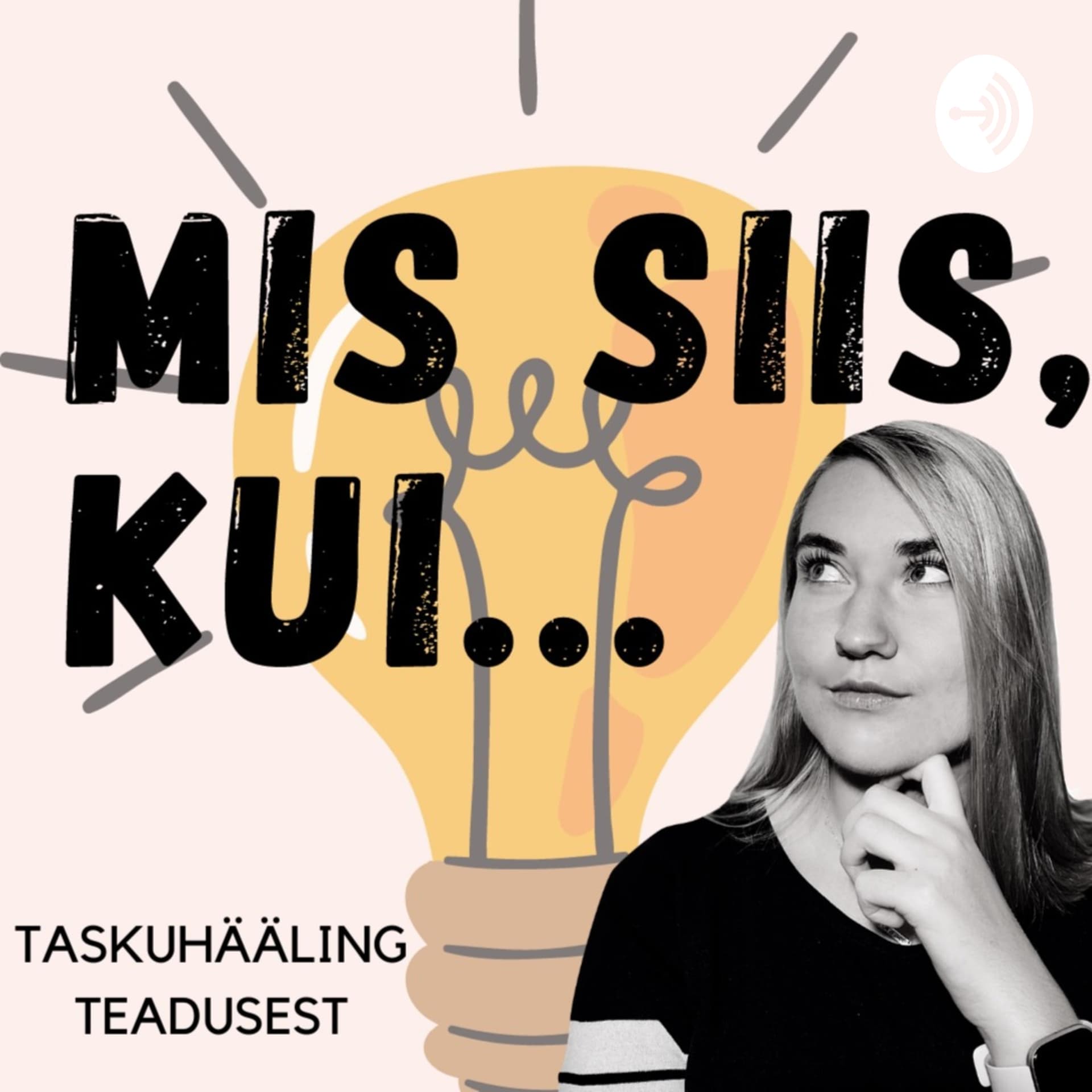 Mis siis, kui... - Podcasts