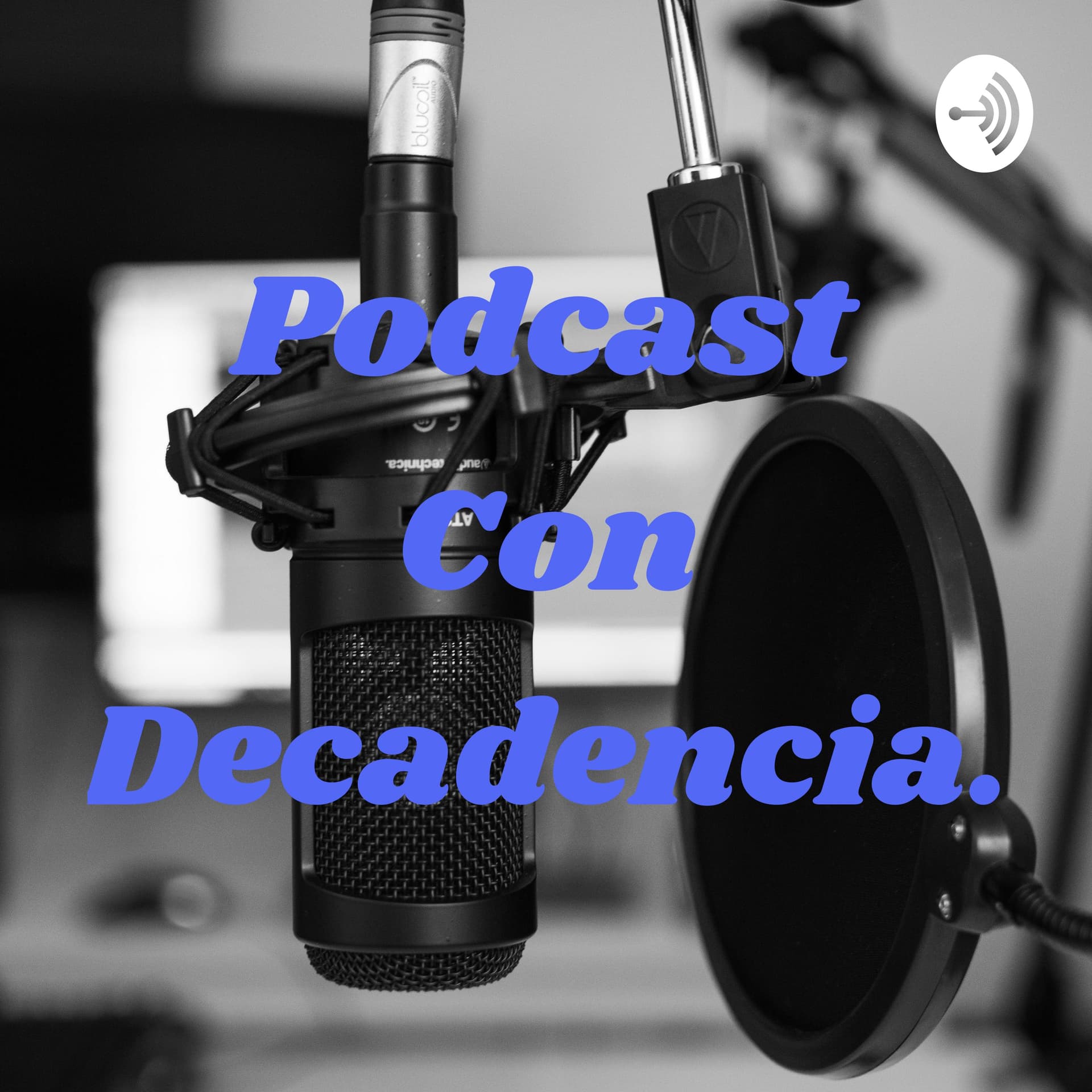 Podcast Con Decadencia. - Podcasts