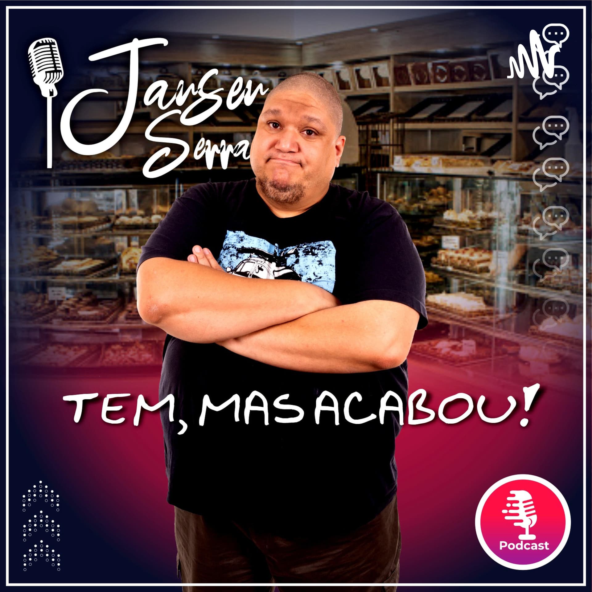 Tem, Mas Acabou! - Podcasts