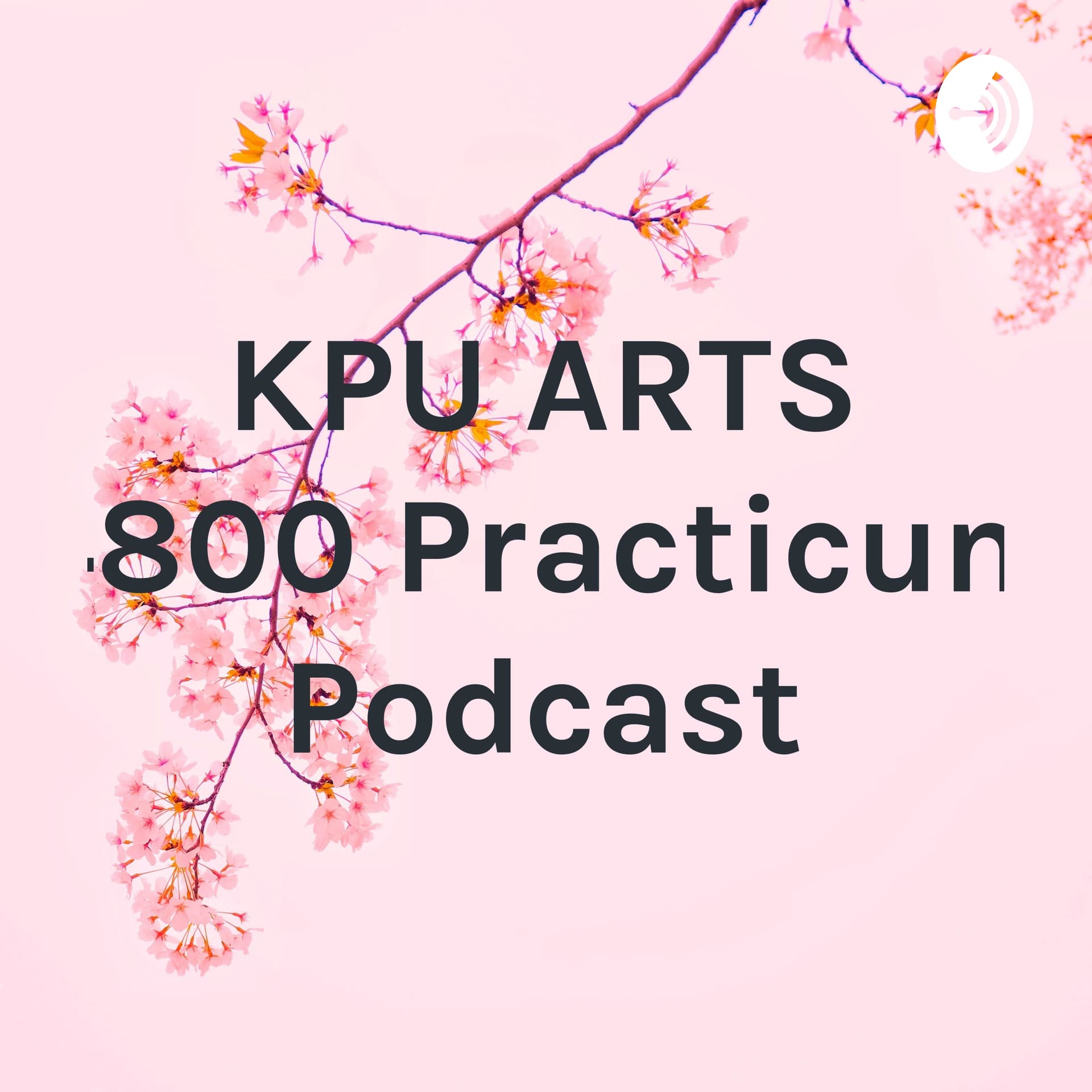 KPU ARTS 4800 Practicum Podcast