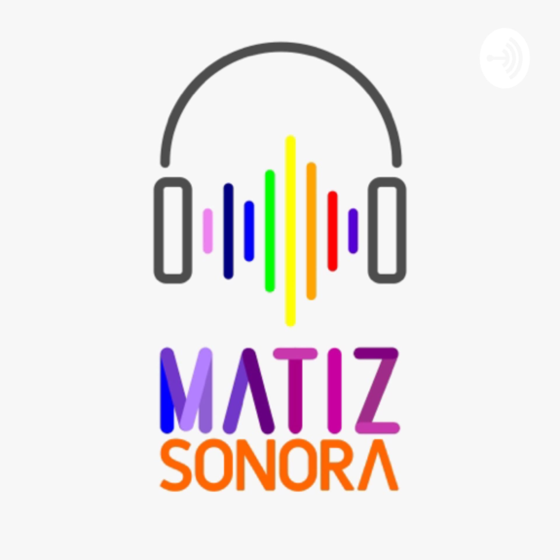 Matiz Sonora - Podcasts