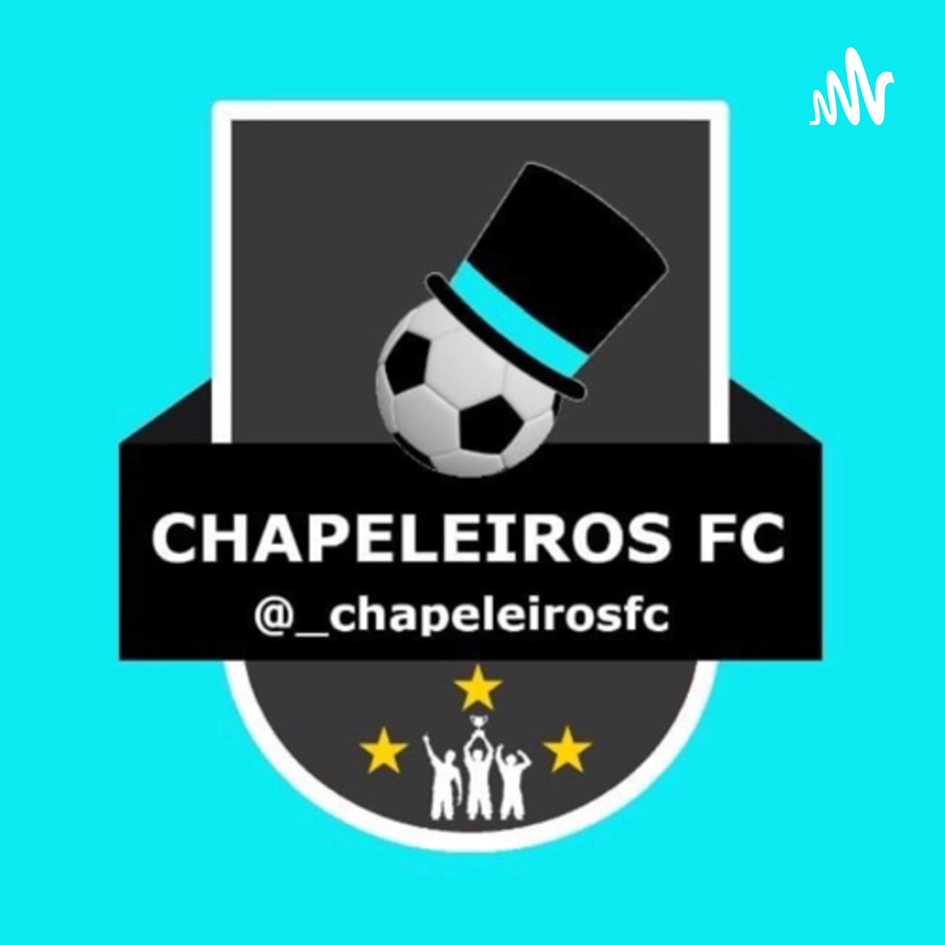 Resenha Chapeleiros Fc - Podcasts