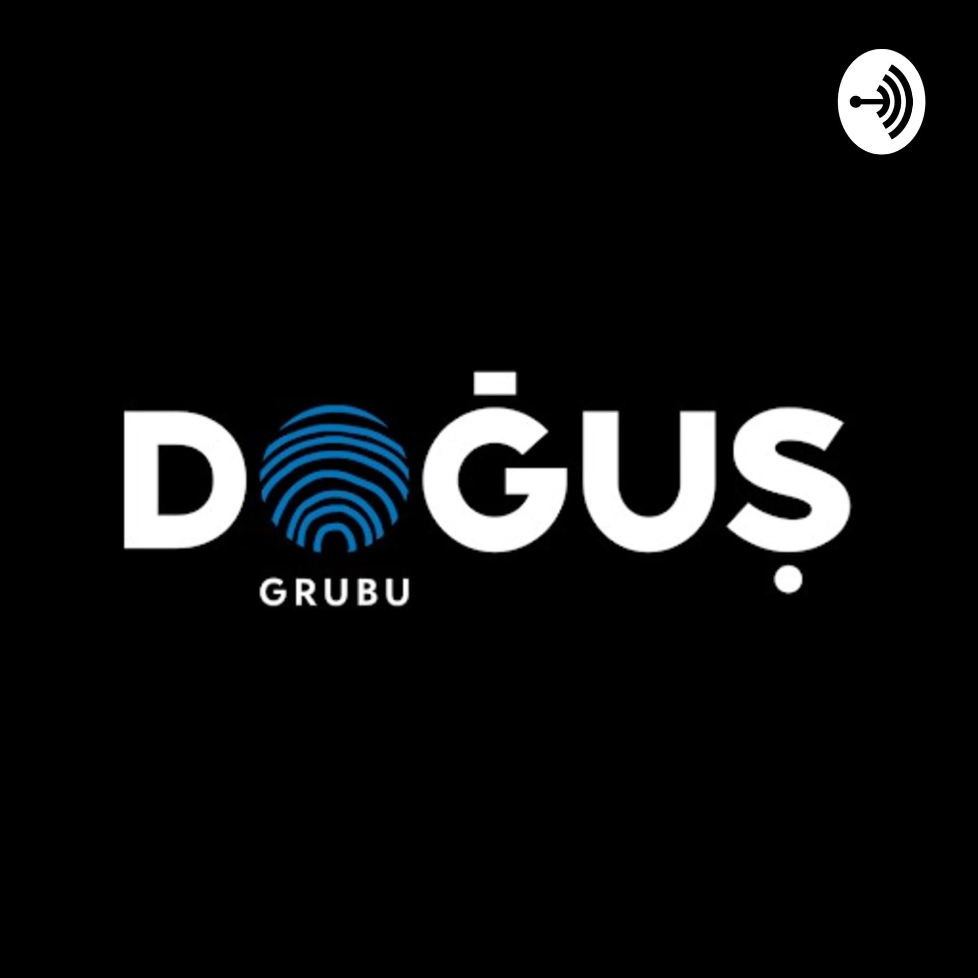 Doğuş Grubu Podcasts - Podcasts