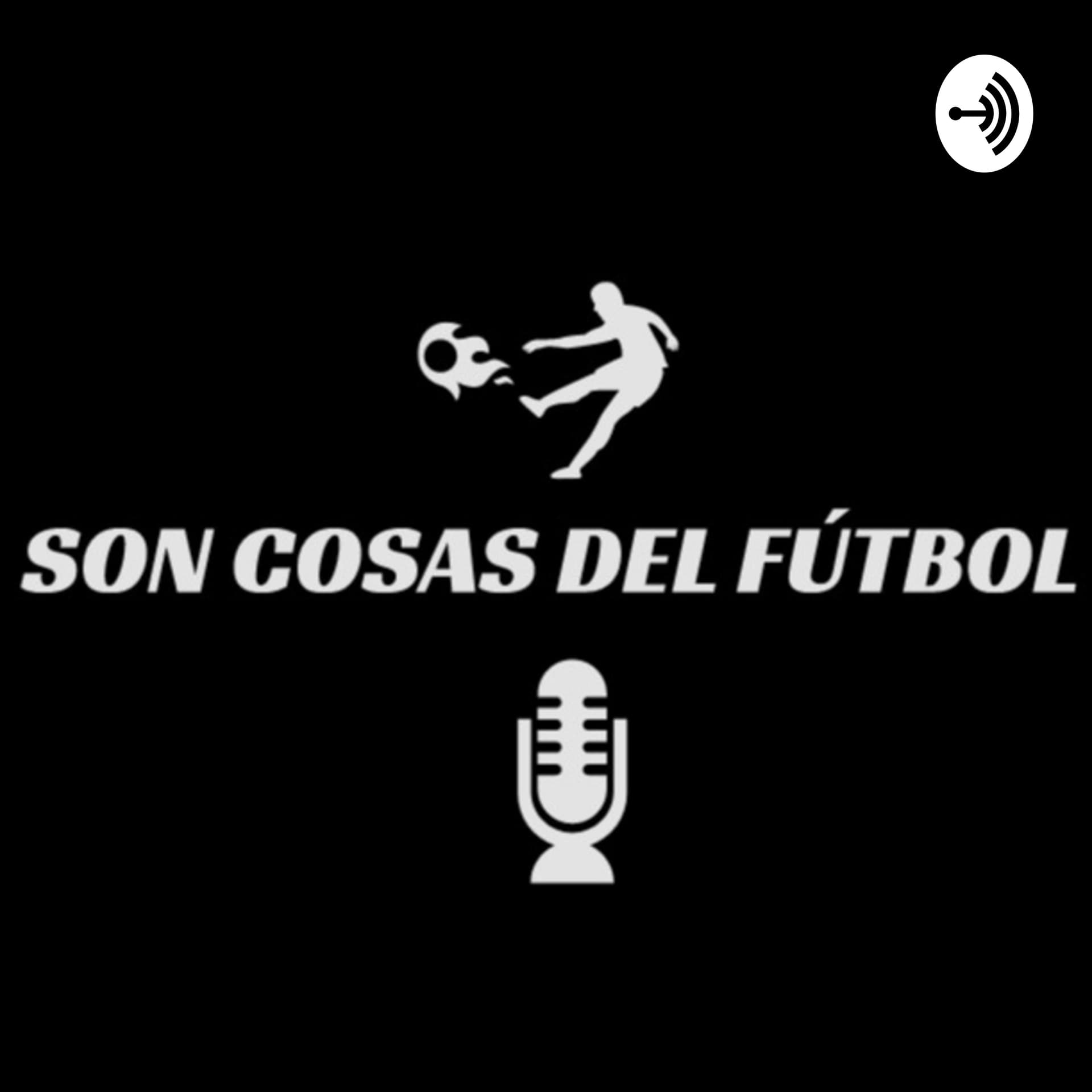 Son Cosas del Fútbol - Podcasts