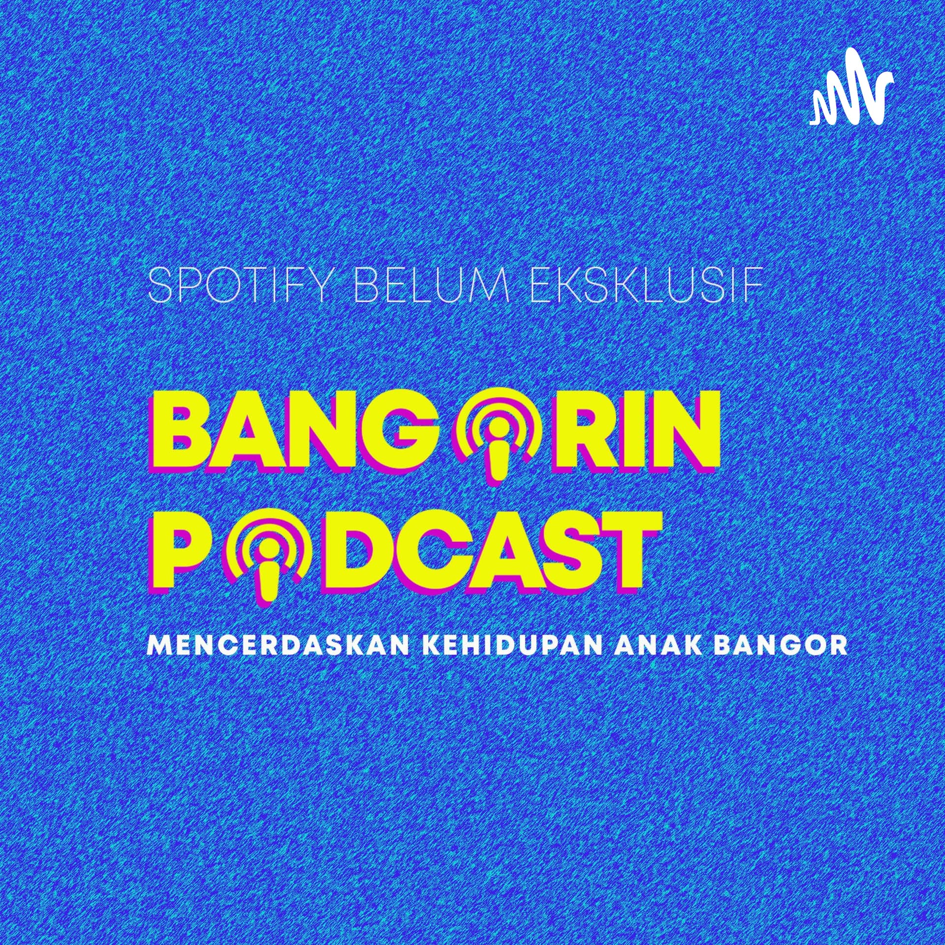 Bangorin Podcast - Podcasts