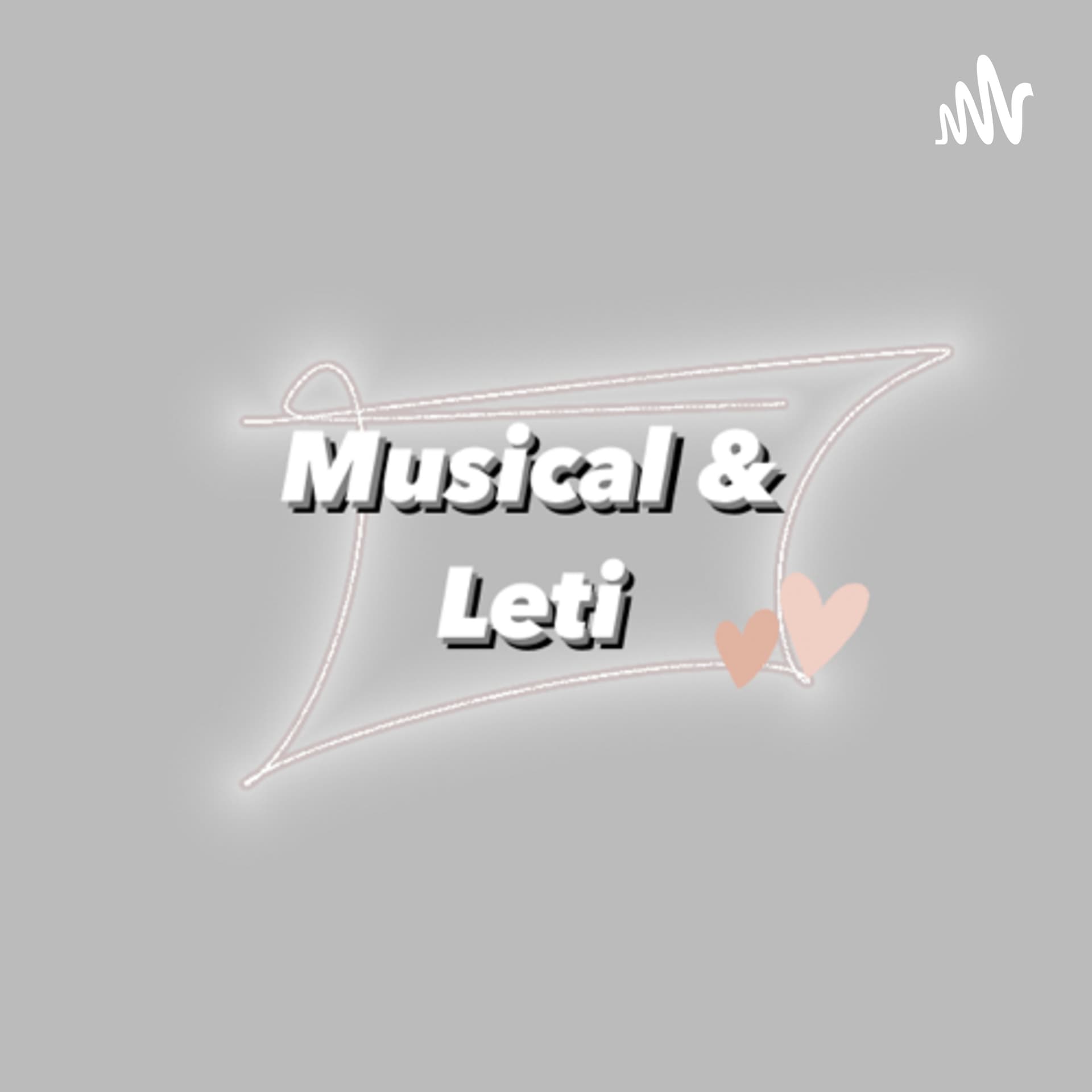 Musical & Leti - Podcasts