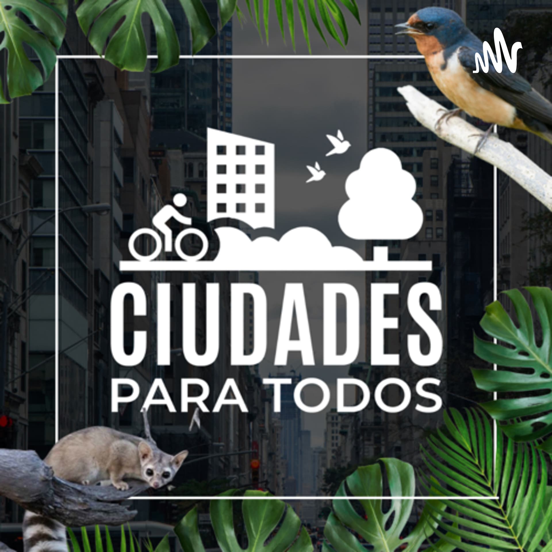 Ciudades para todos - Podcasts