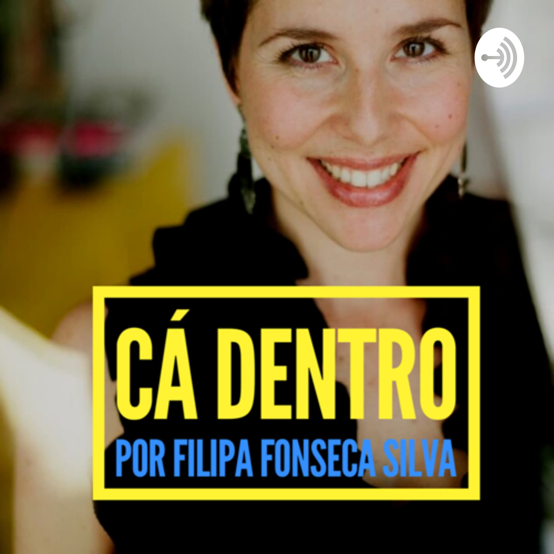 Cá dentro - por Filipa Fonseca Silva - Podcasts