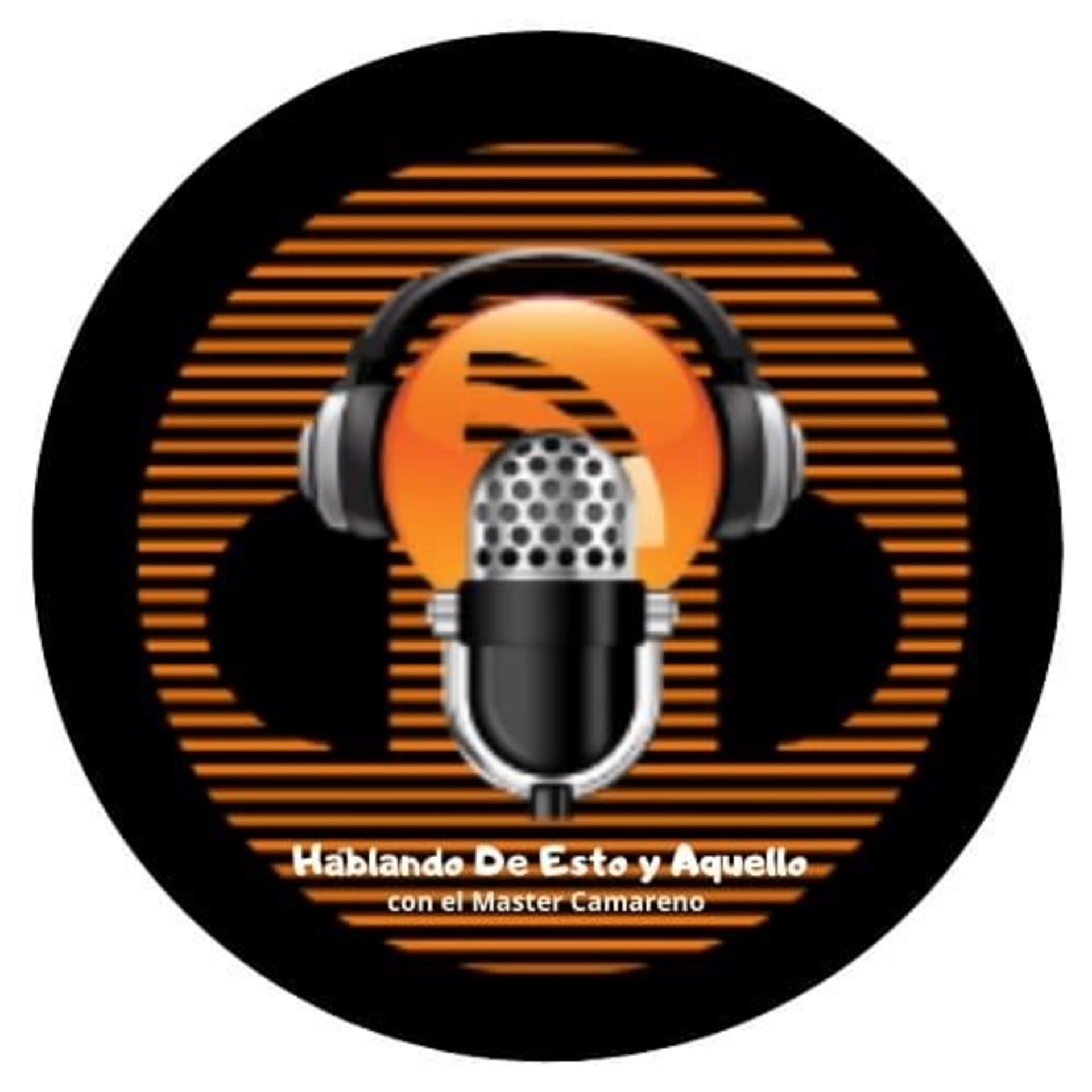 Hablando De Esto y Aquello - Podcasts