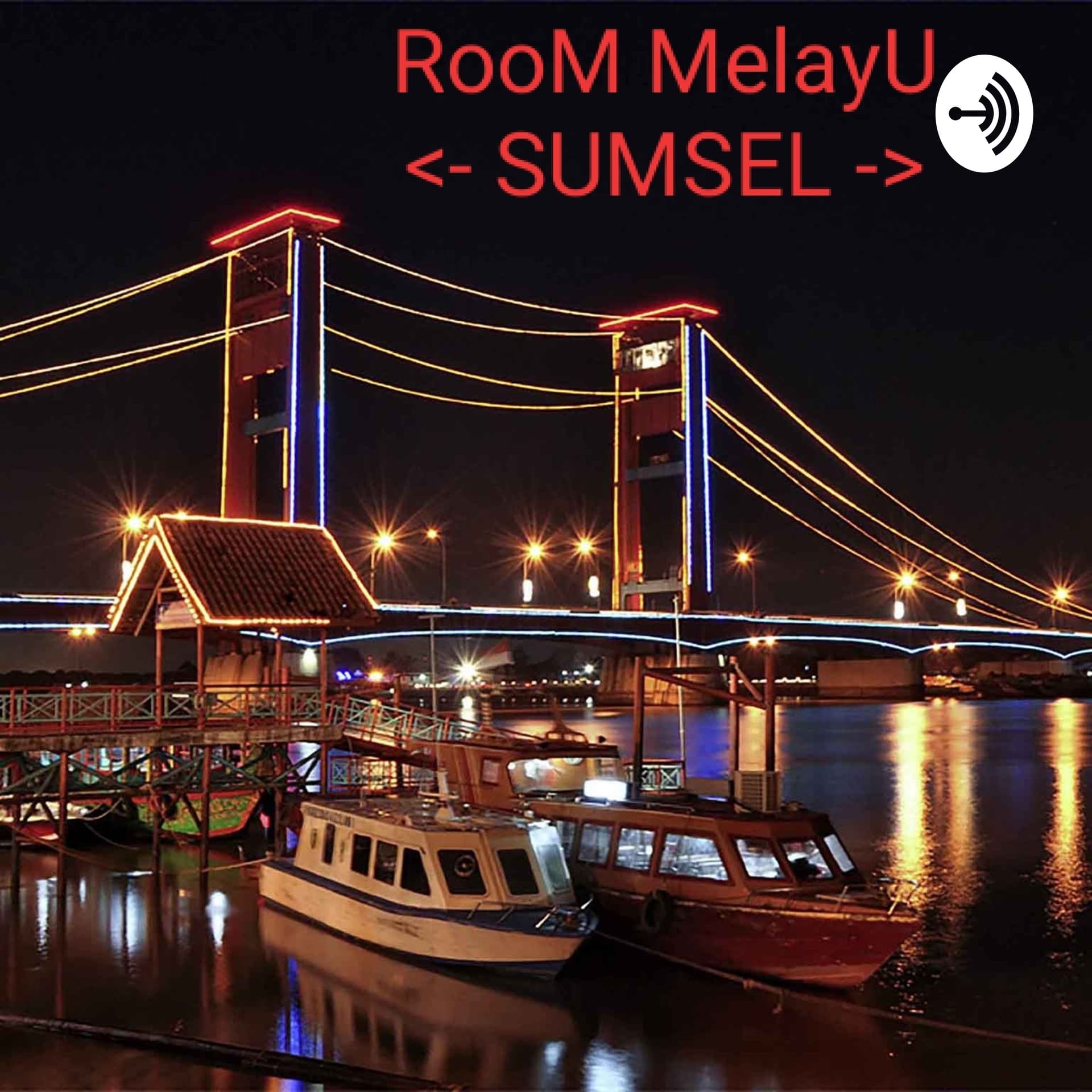 RooM MelayU <-SUMSEL-> - Podcasts