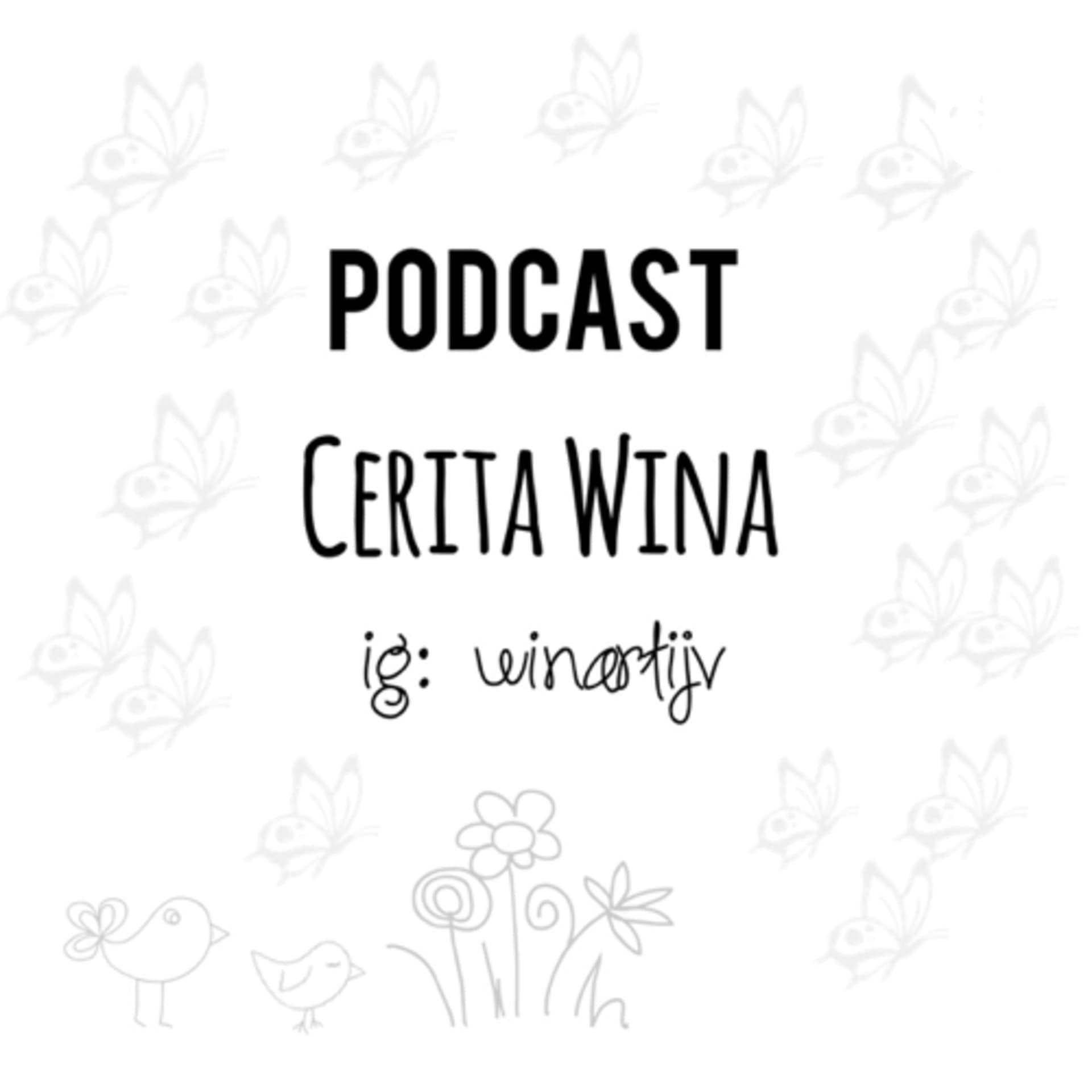 Cerita Wina - Podcasts
