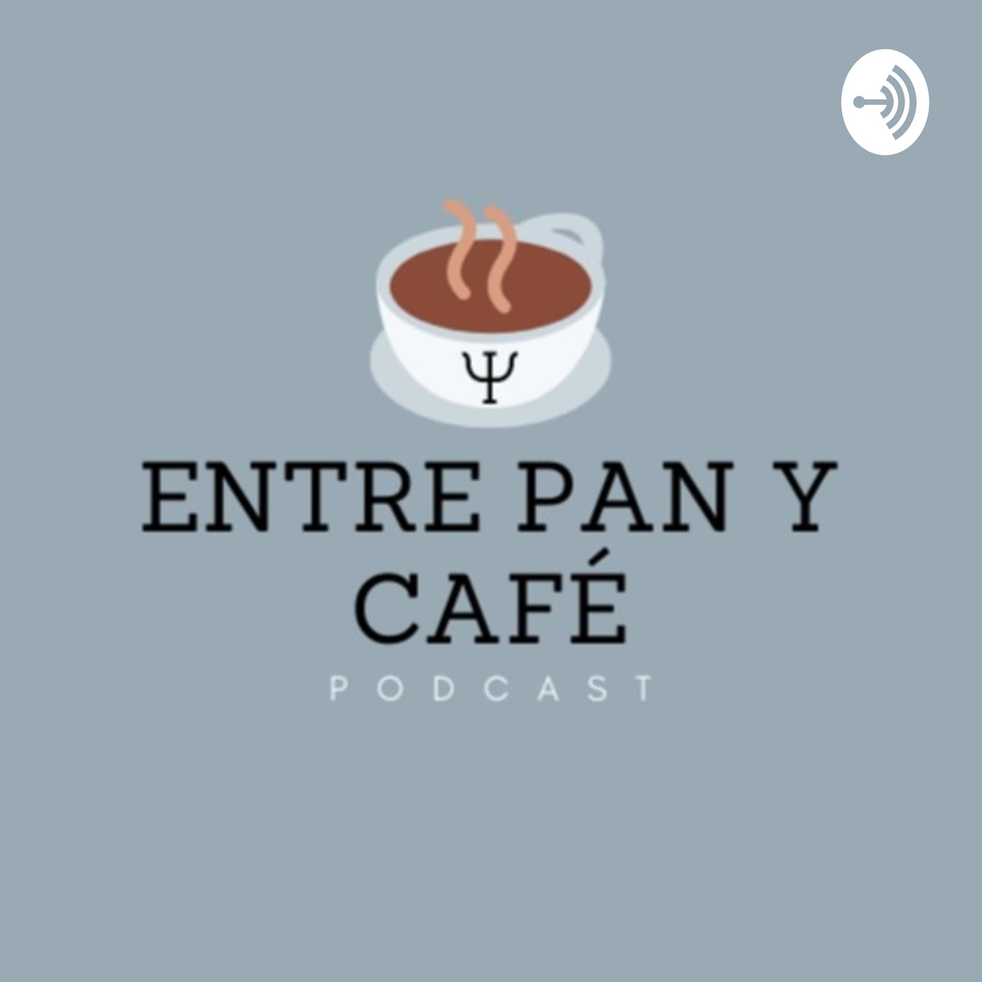 Entre pan y café - Podcasts